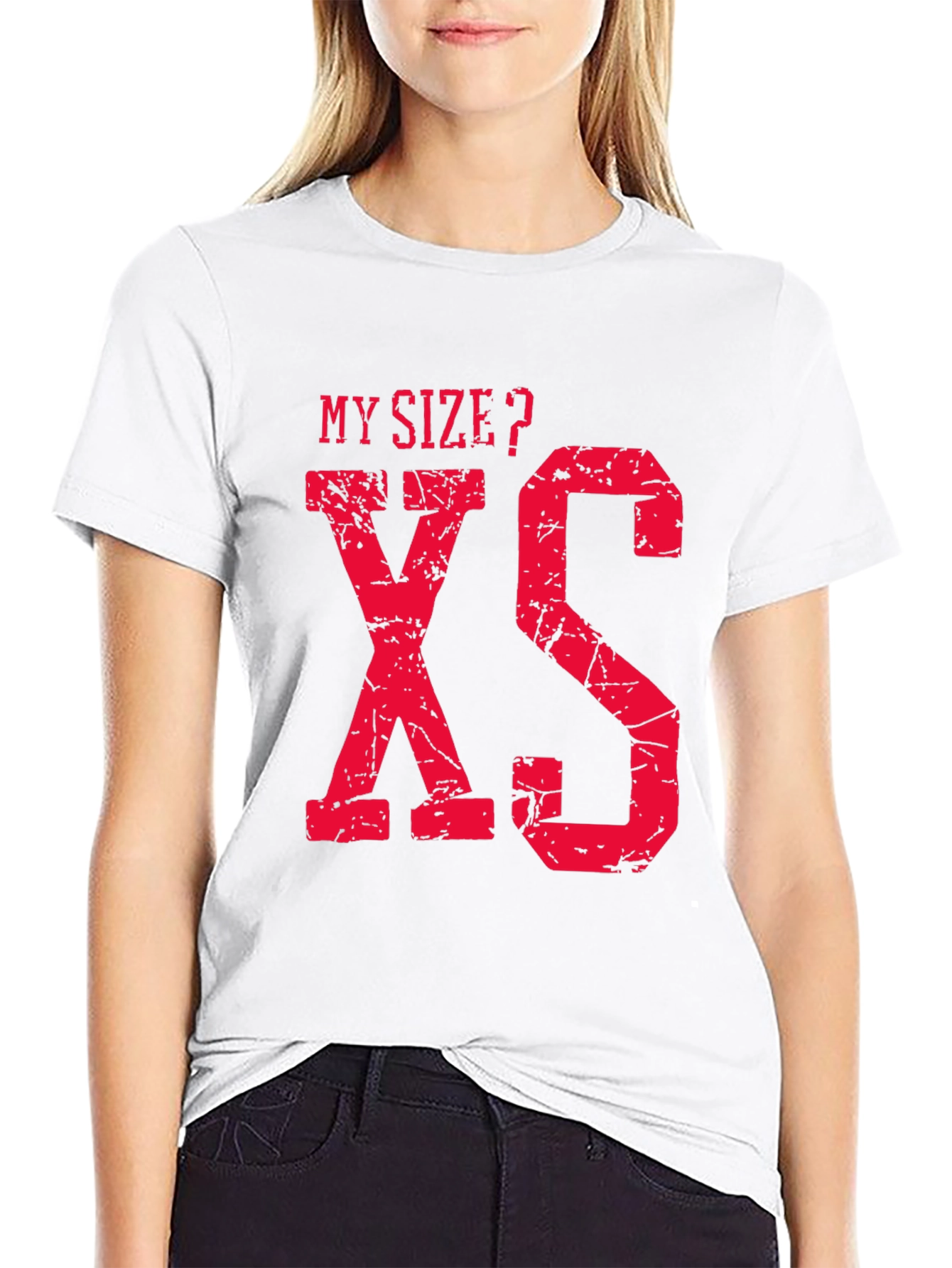 My Size? XS Funny Graphic T-Shirt