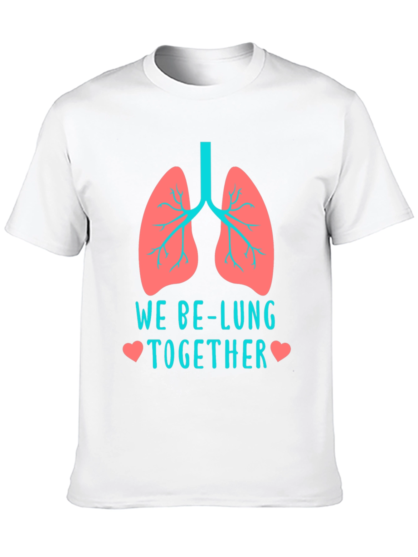 We Be-Lung Together Funny Anatomy T-Shirt