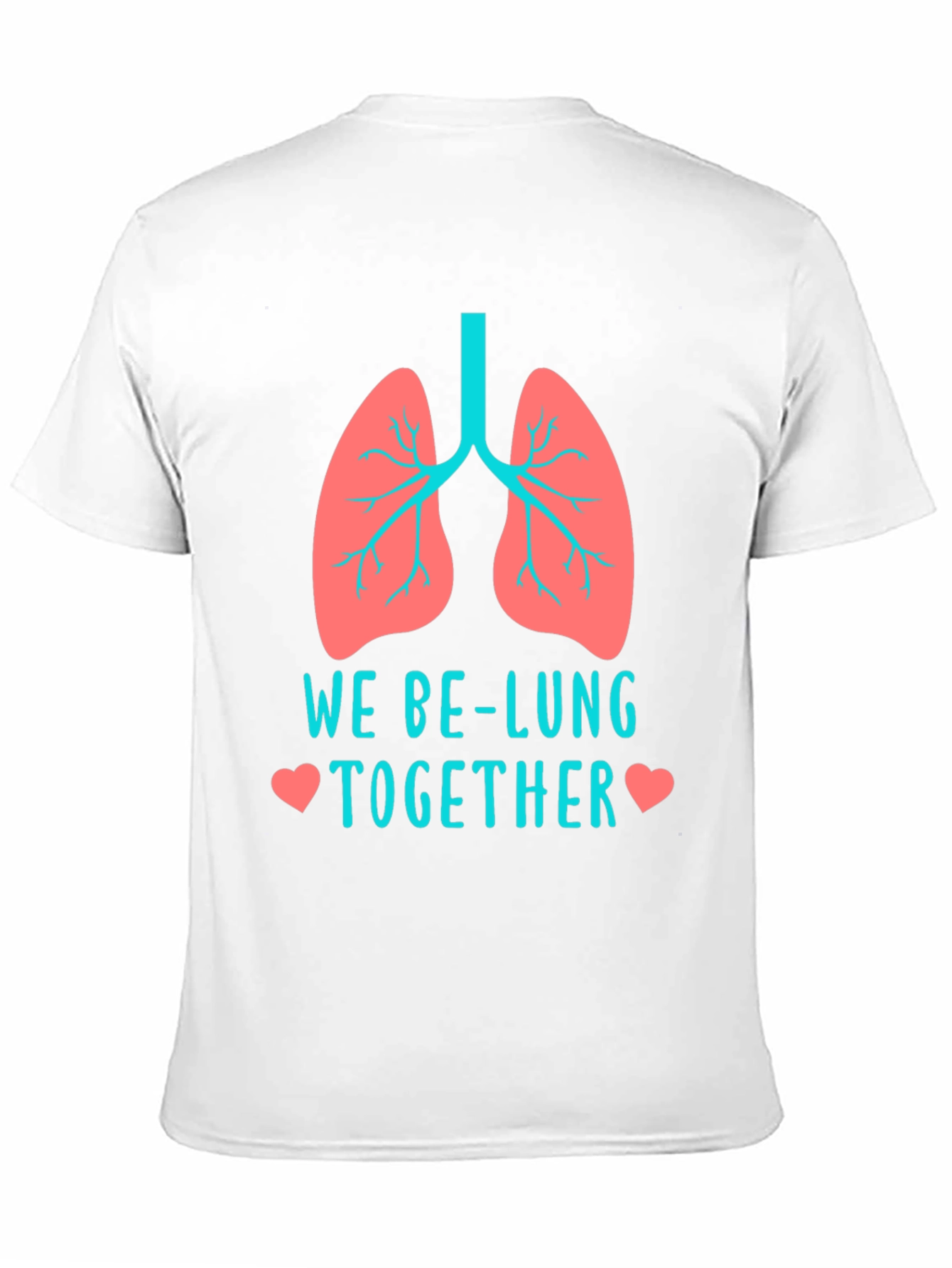 We Be-Lung Together Funny Anatomy T-Shirt