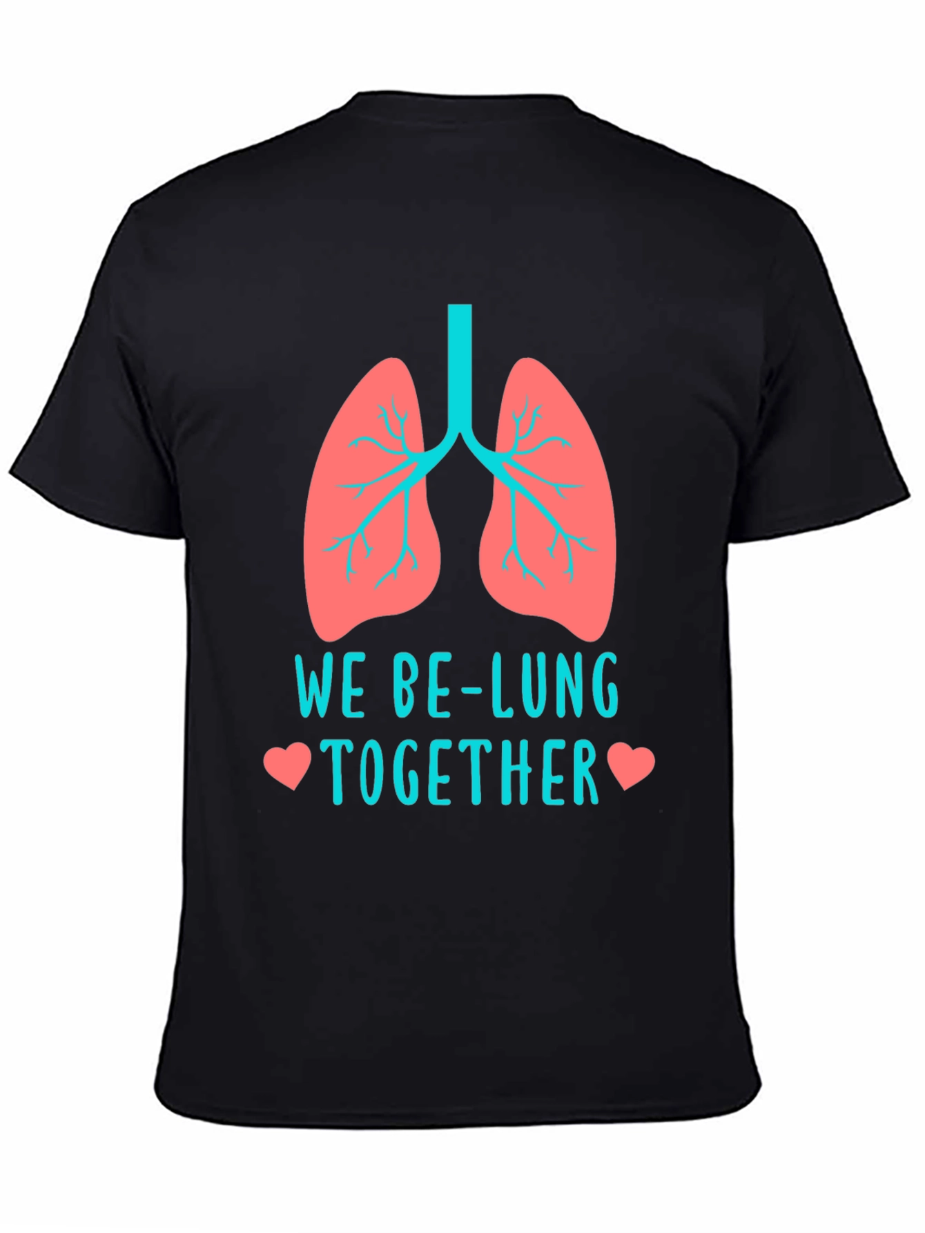 We Be-Lung Together Funny Anatomy T-Shirt