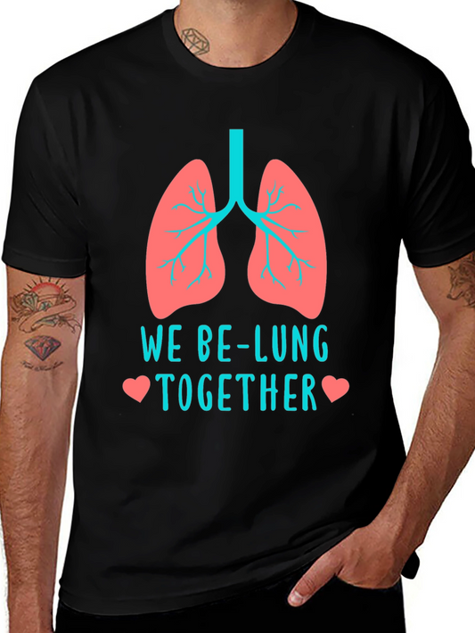 We Be-Lung Together Funny Anatomy T-Shirt