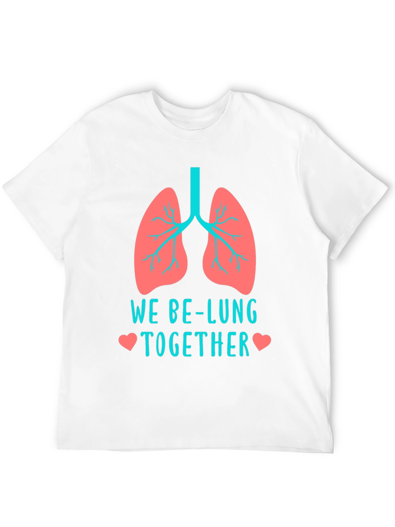 We Be-Lung Together Funny Anatomy T-Shirt