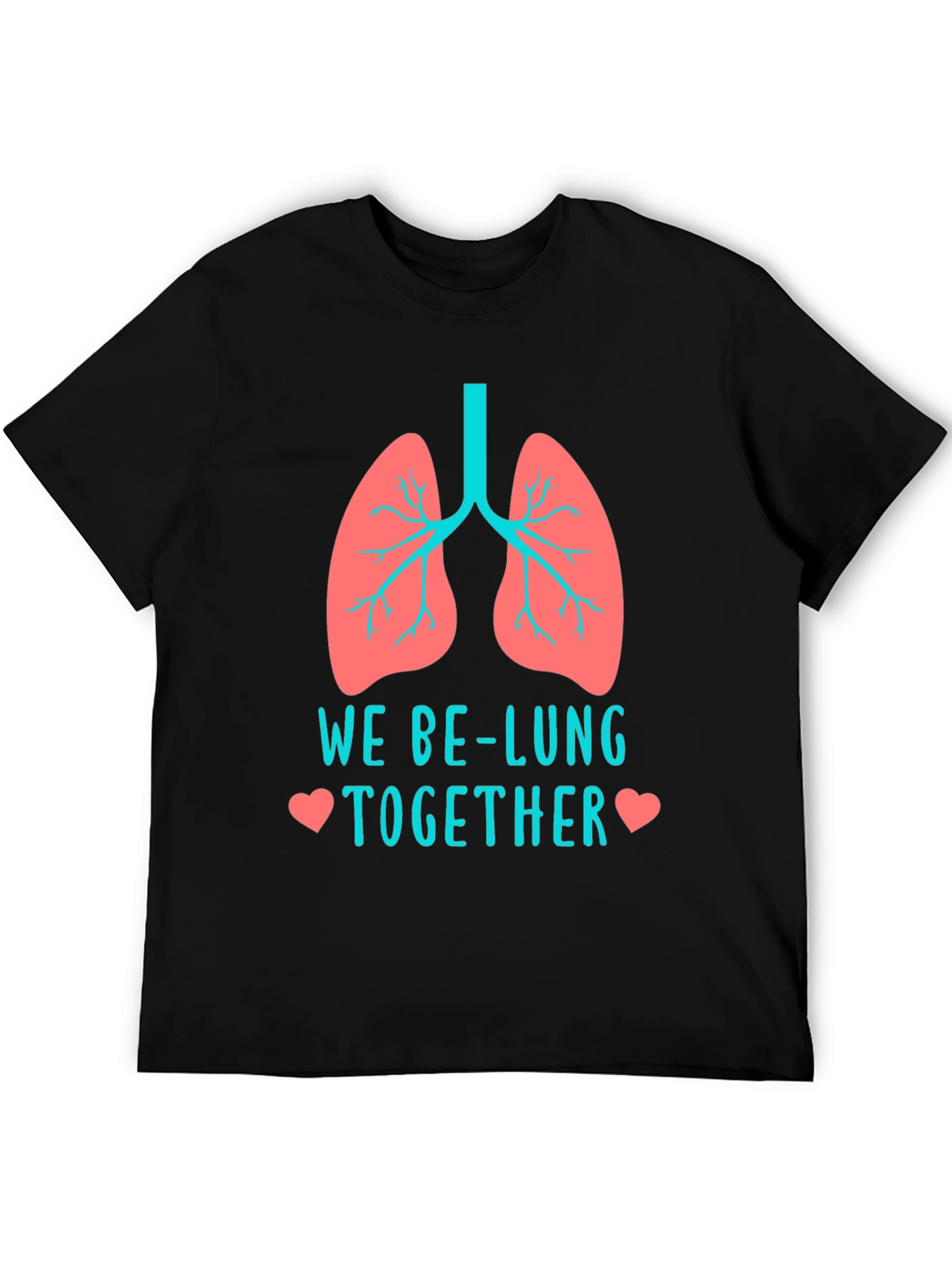 We Be-Lung Together Funny Anatomy T-Shirt