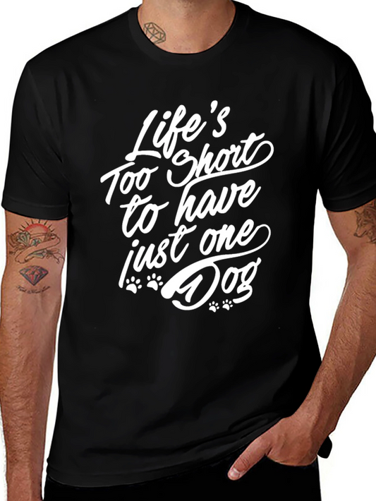 Lifes Too Short Dog Lover T-Shirt