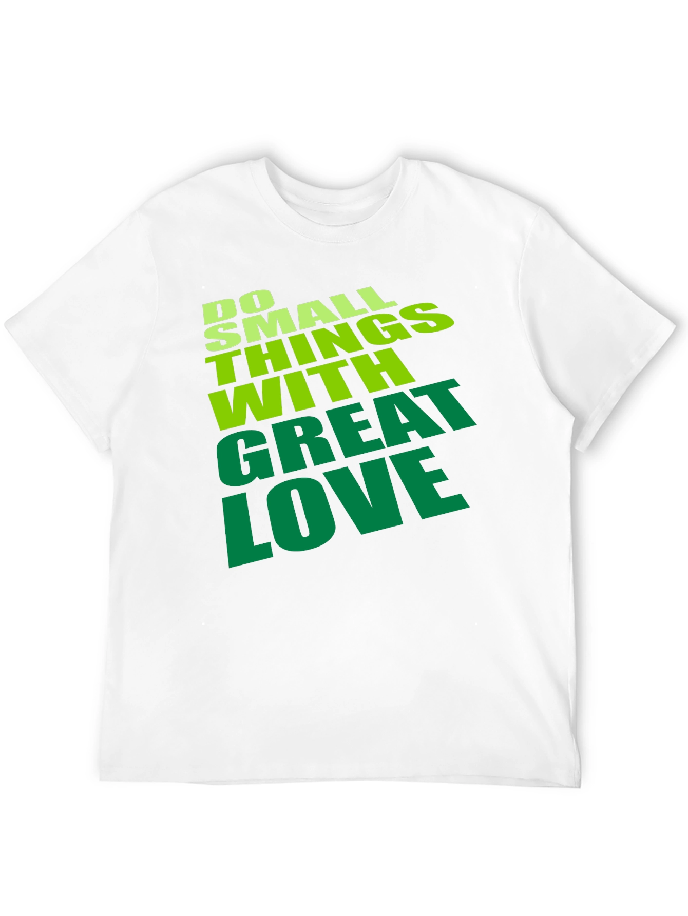 Do Small Things With Great Love T-Shirt