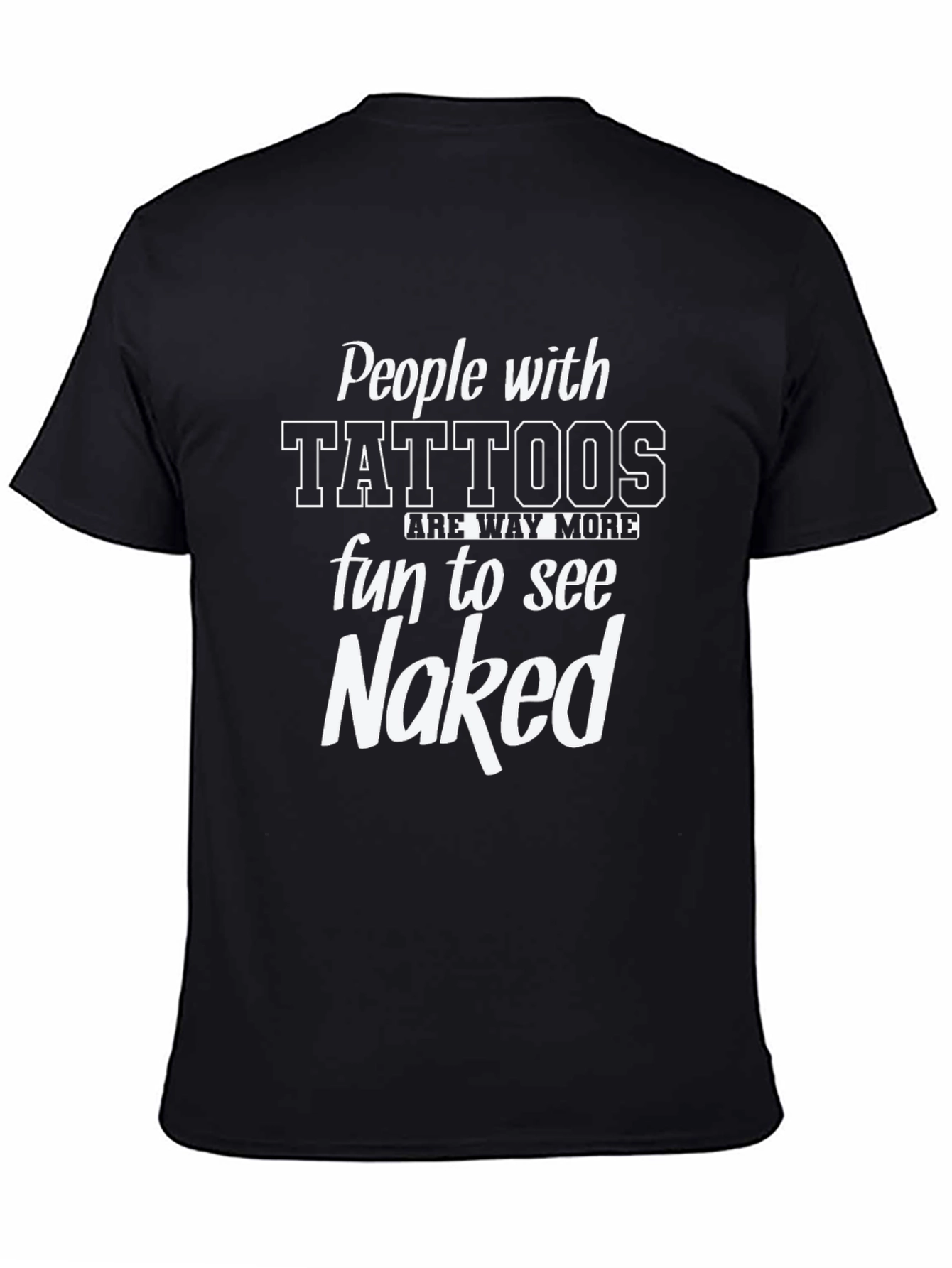 Tattoo Humor T-Shirt - Fun People Naked Tee