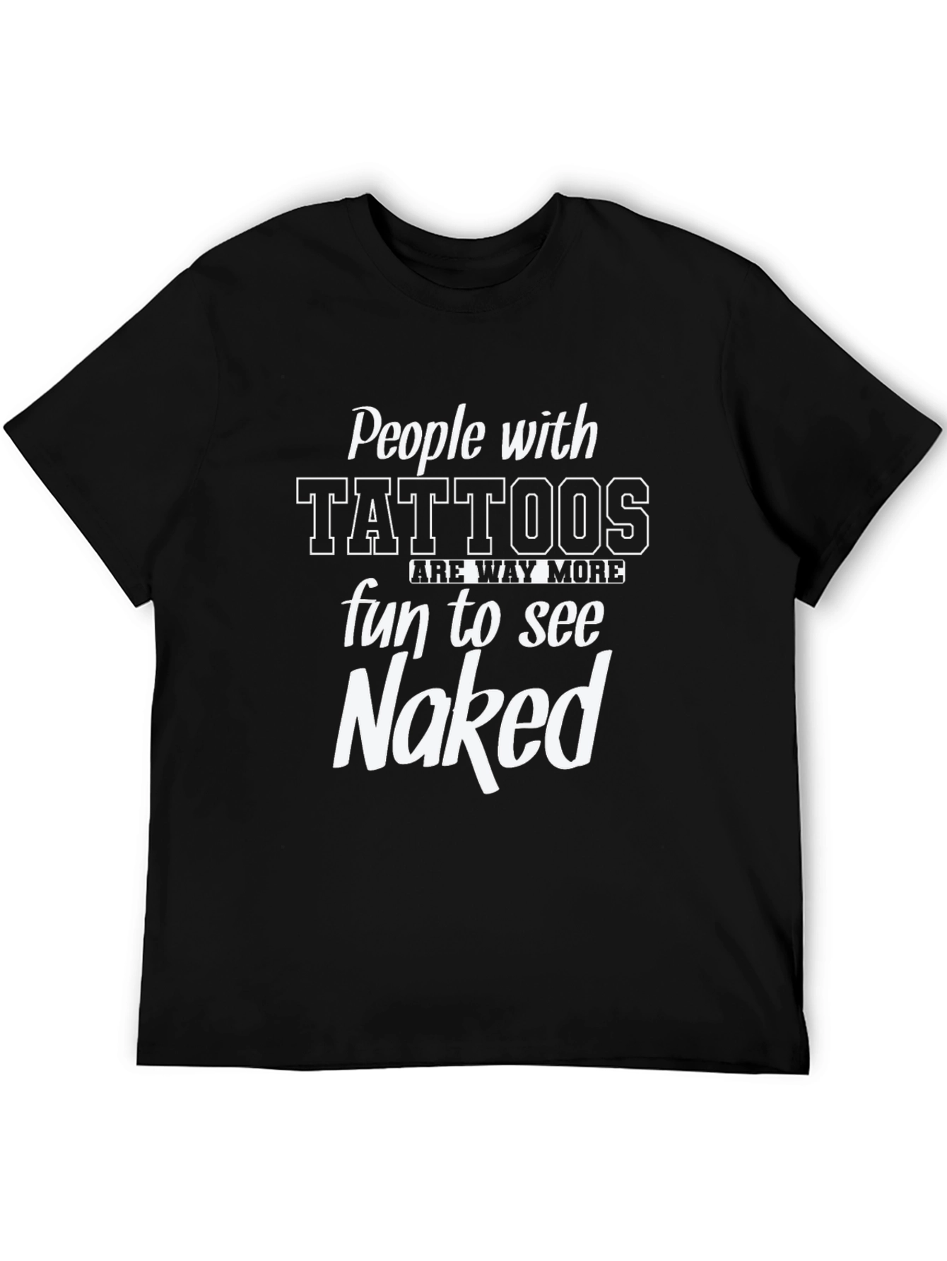 Tattoo Humor T-Shirt - Fun People Naked Tee