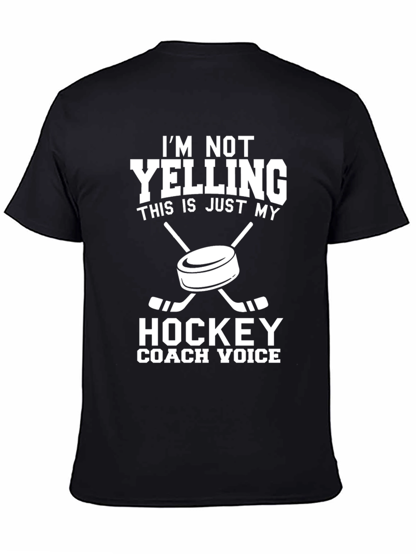 Hockey Coach T-Shirt: Im Not Yelling