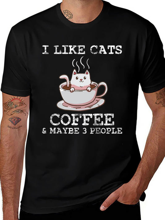 I Like Cats Coffee & Maybe 3 People T-Shirt
