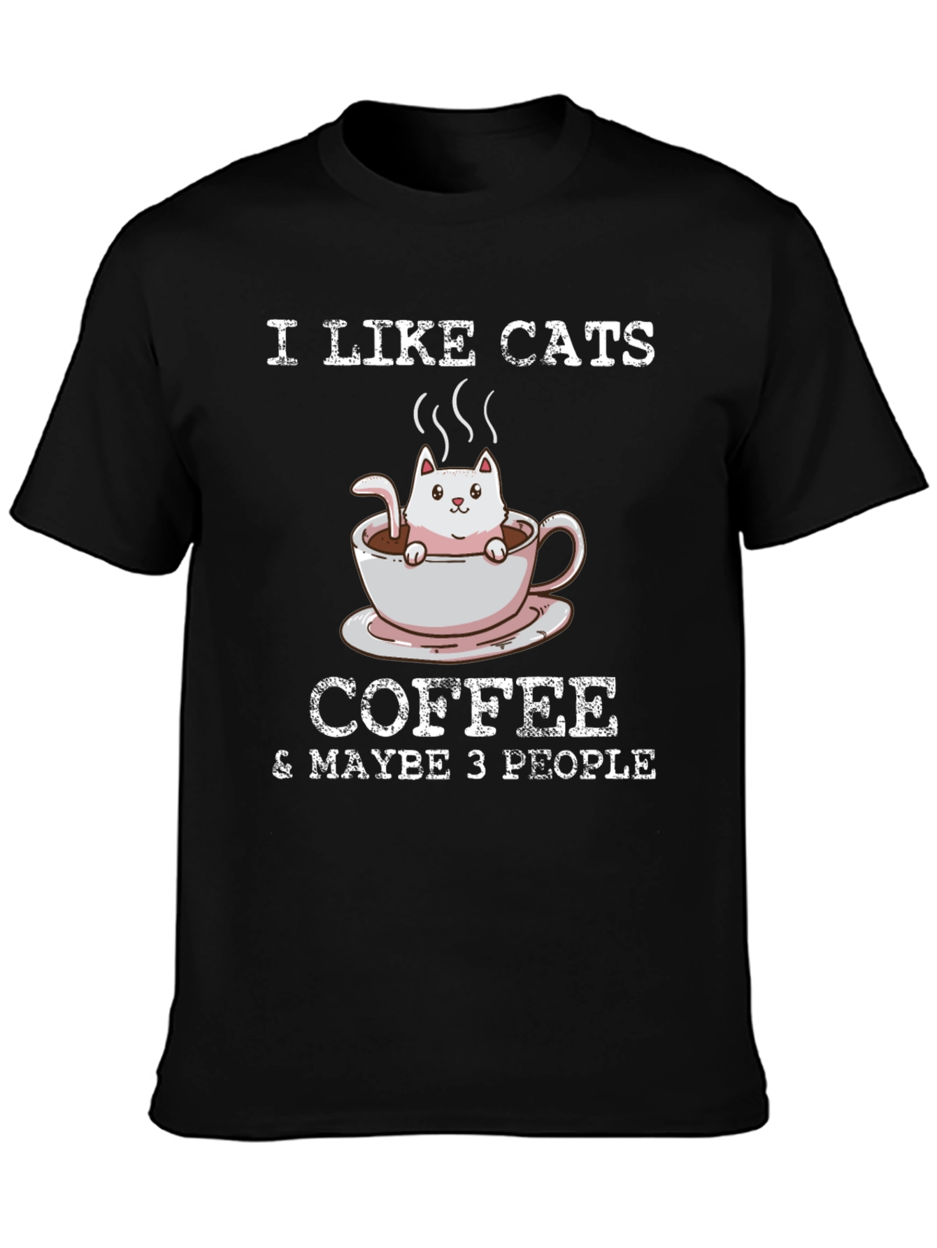I Like Cats Coffee & Maybe 3 People T-Shirt