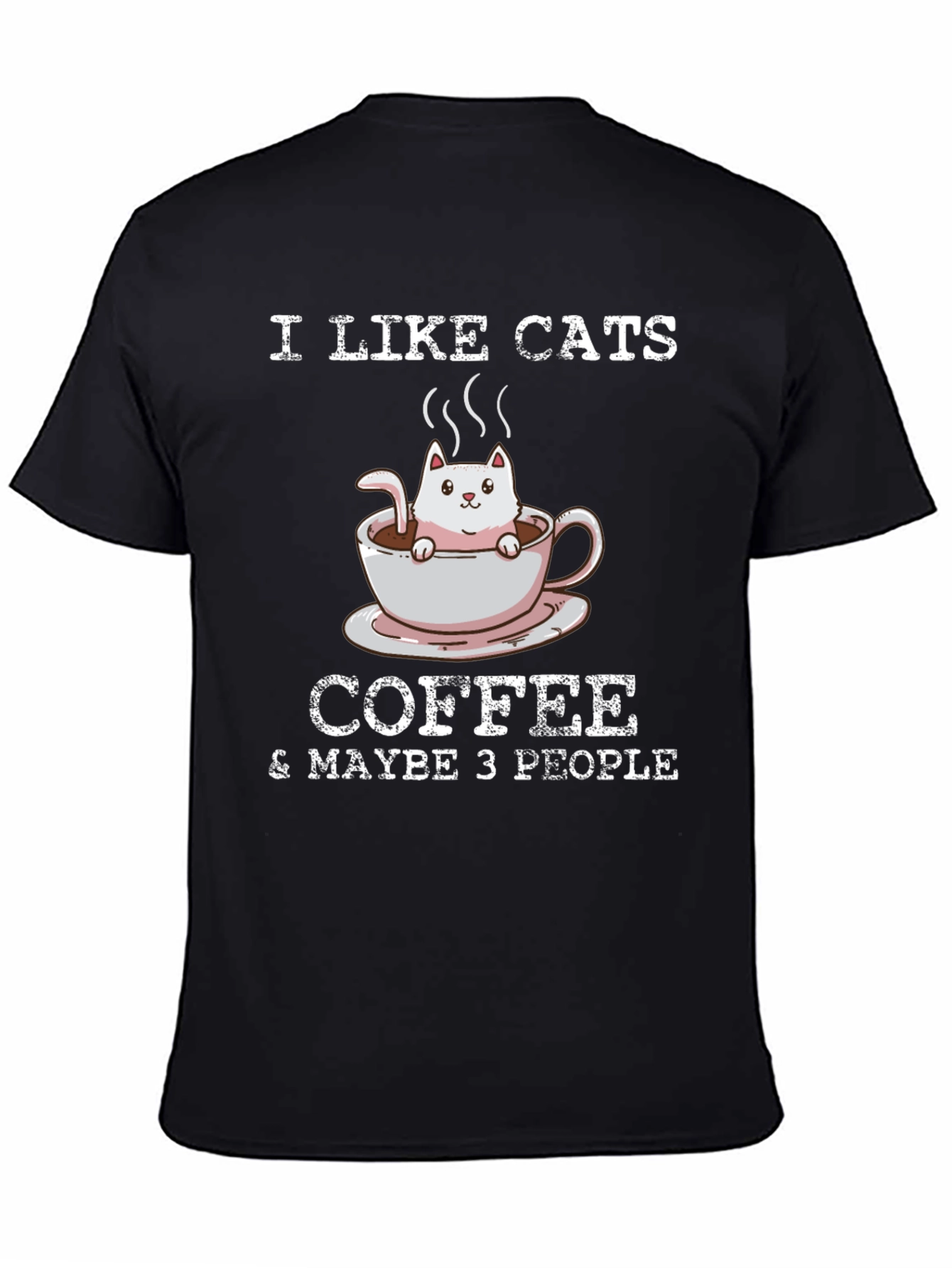 I Like Cats Coffee & Maybe 3 People T-Shirt