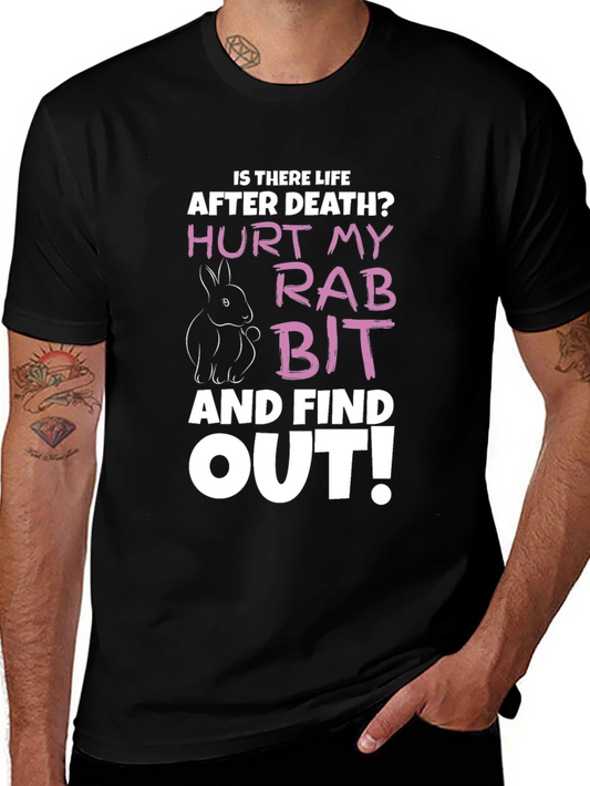 Hurt My Rabbit Funny Graphic T-Shirt