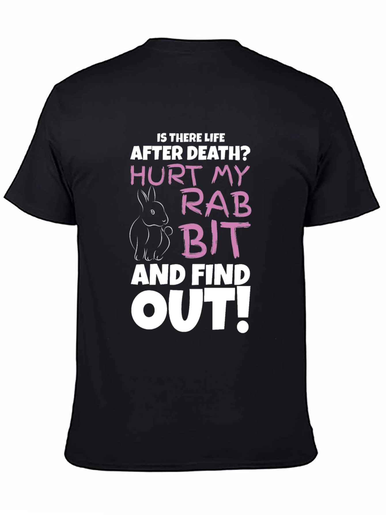 Hurt My Rabbit Funny Graphic T-Shirt