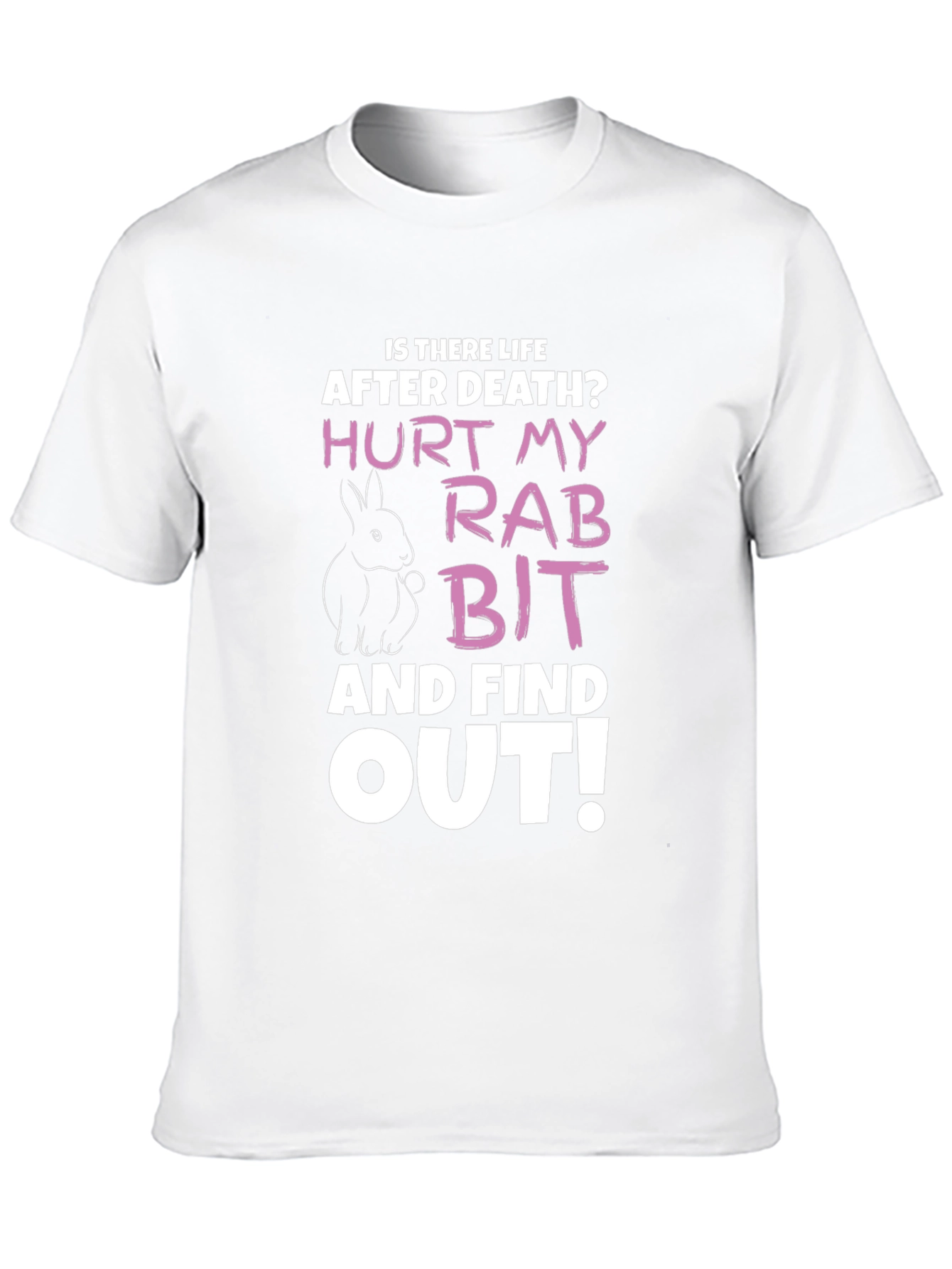 Hurt My Rabbit Funny Graphic T-Shirt