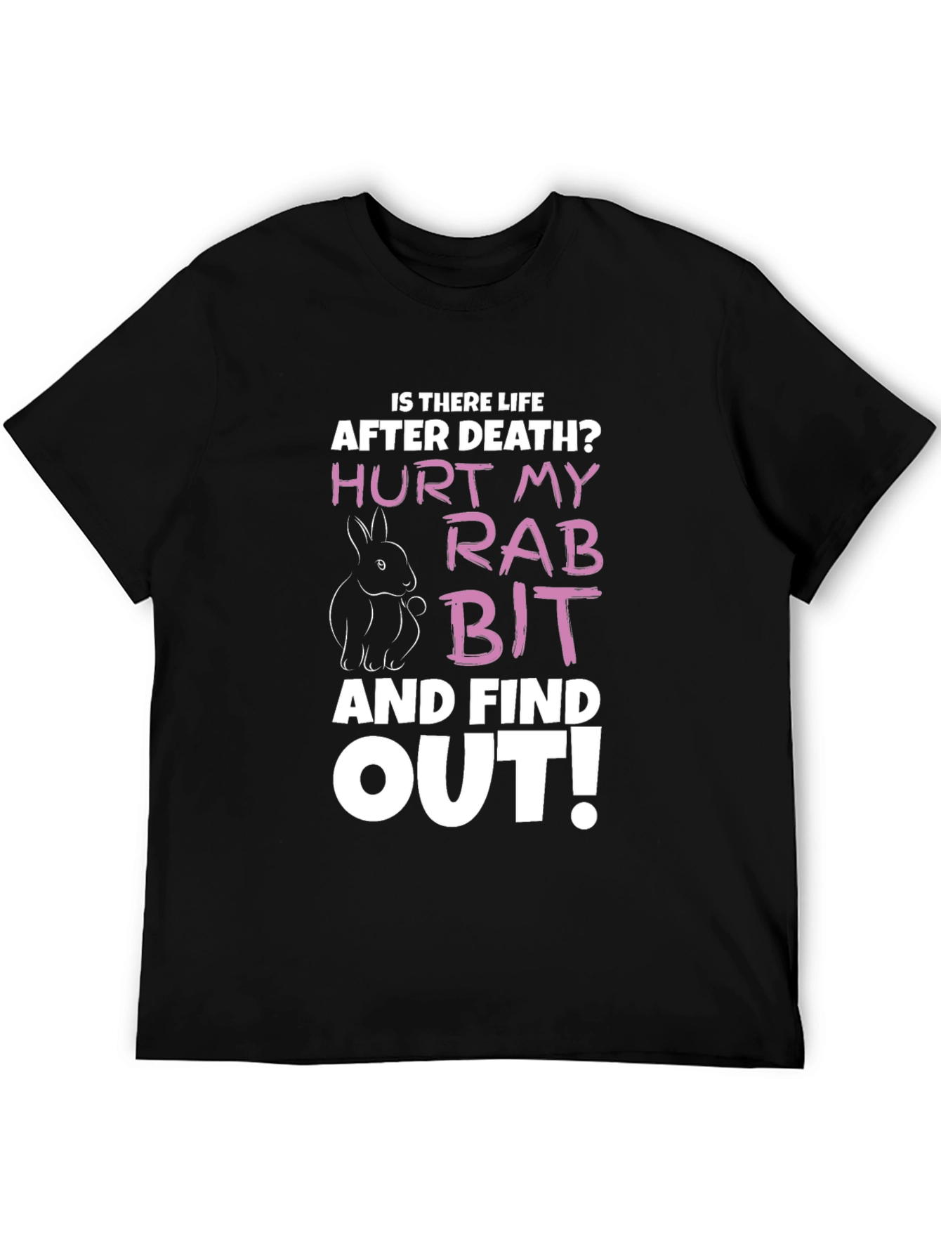Hurt My Rabbit Funny Graphic T-Shirt