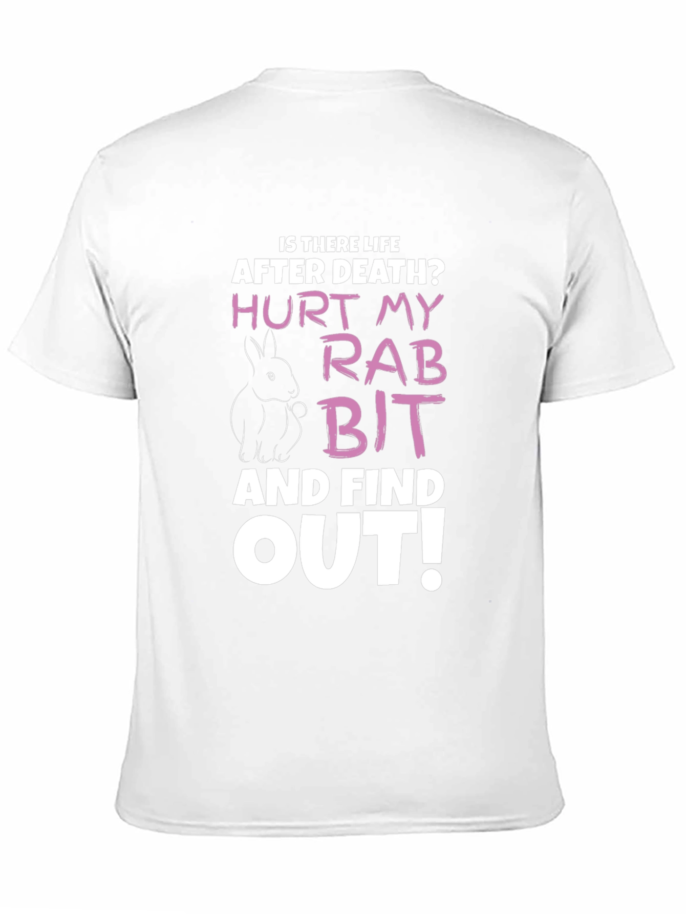 Hurt My Rabbit Funny Graphic T-Shirt