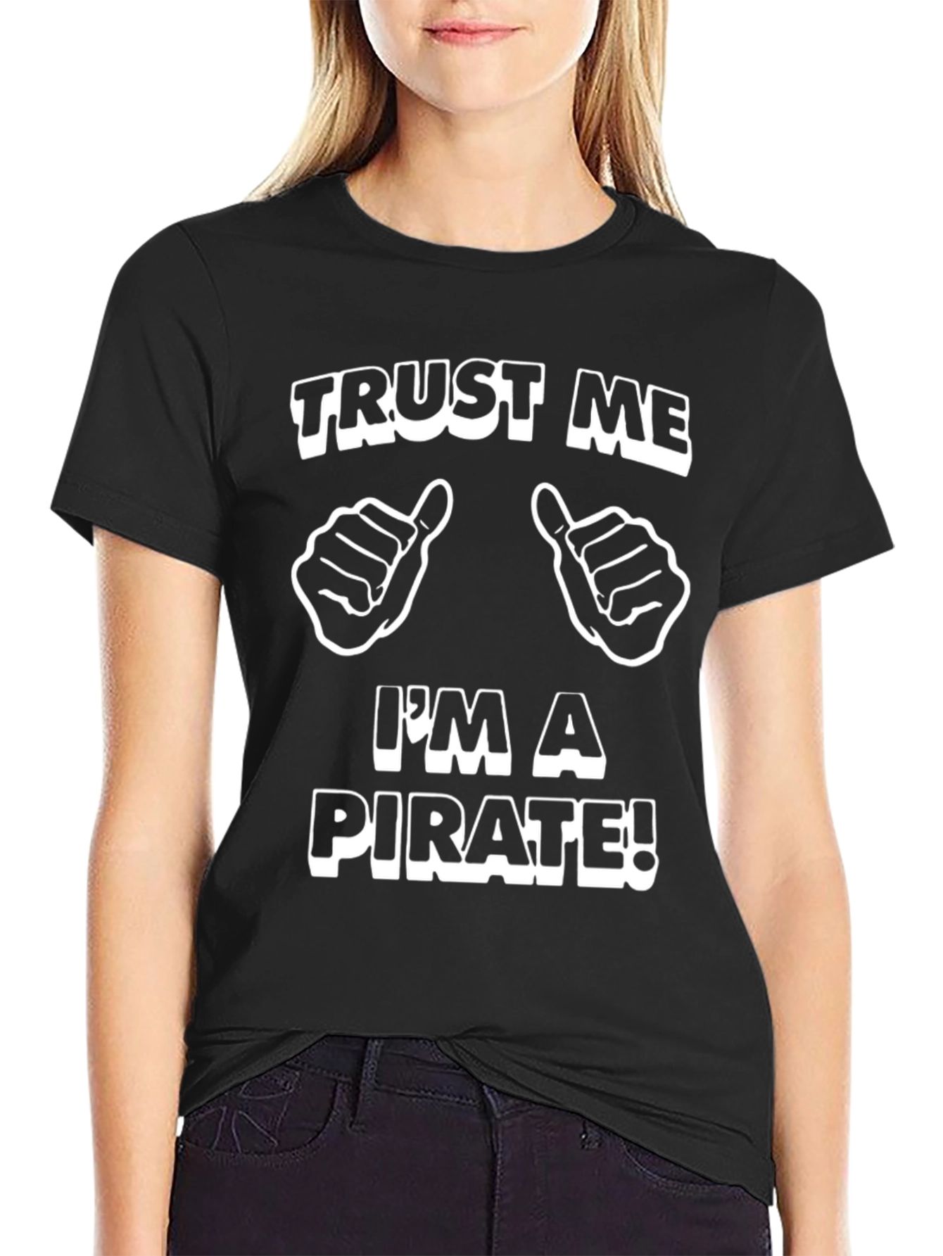 Trust Me Im A Pirate Funny Graphic T-Shirt