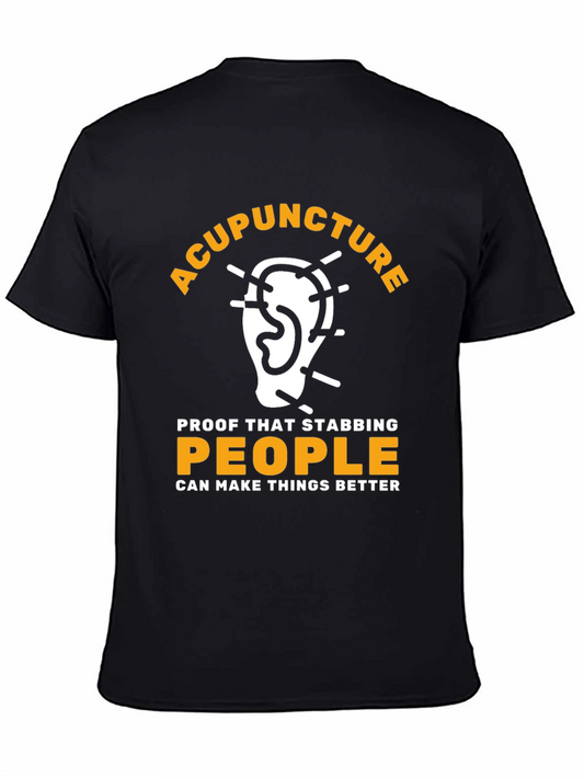 Acupuncture Stabbing People Better T-Shirt