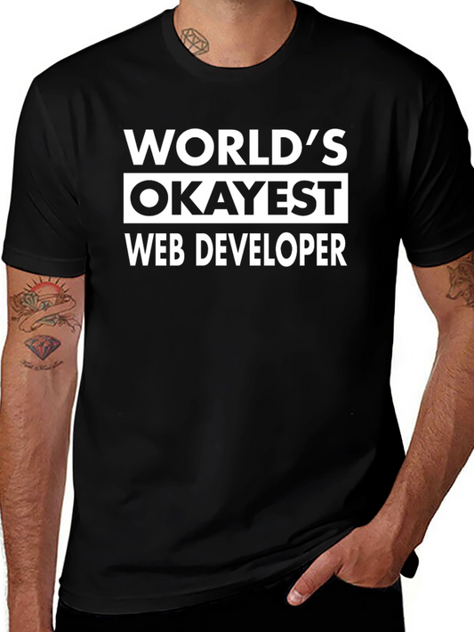 Worlds Okayest Web Developer Black T-Shirt