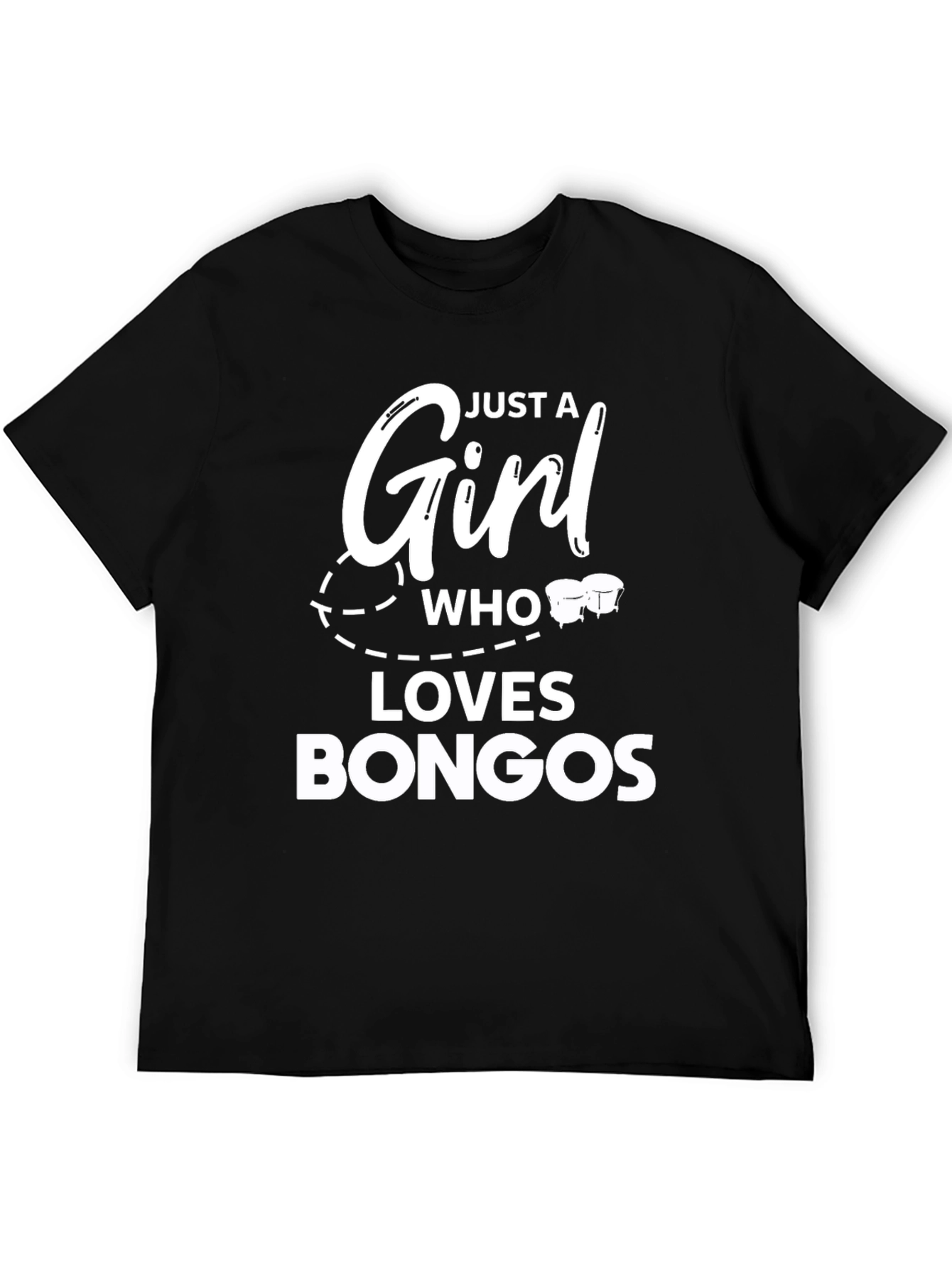 Just A Girl Who Loves Bongos T-Shirt