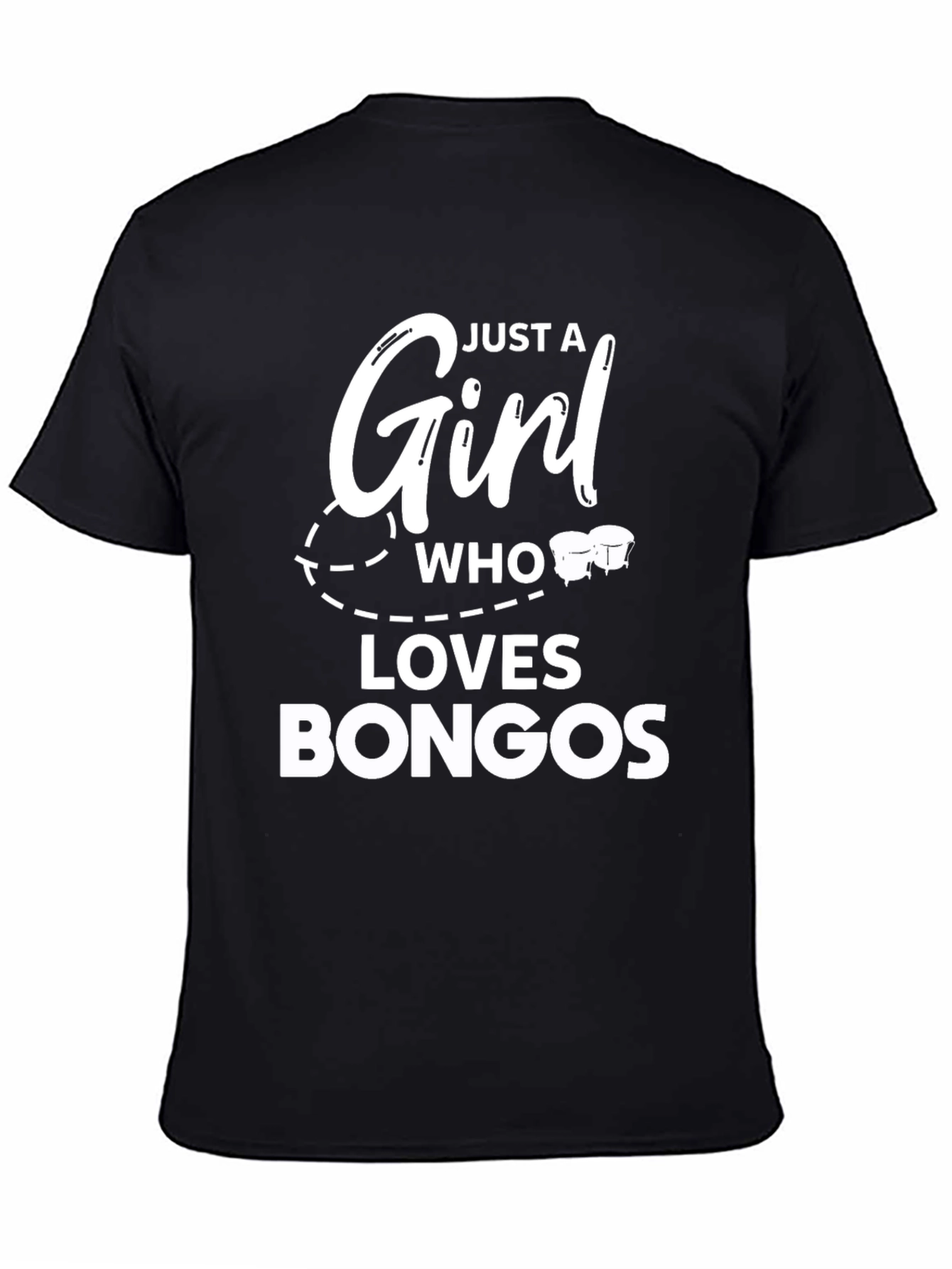 Just A Girl Who Loves Bongos T-Shirt