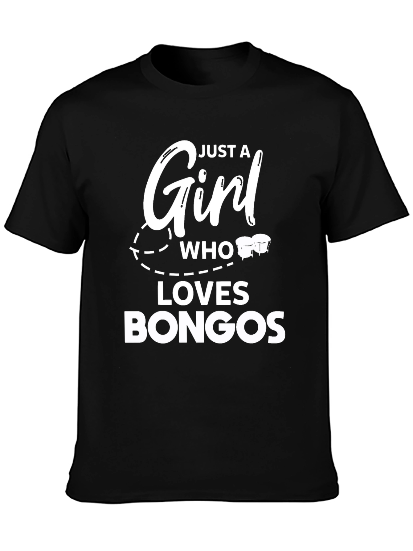 Just A Girl Who Loves Bongos T-Shirt