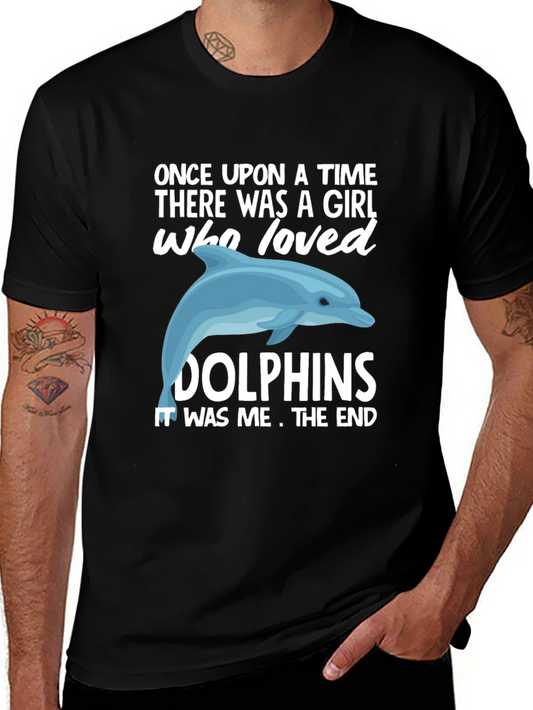 Dolphin Lover T-Shirt - Once Upon a Time Girl Who Loved Dolphins Tee