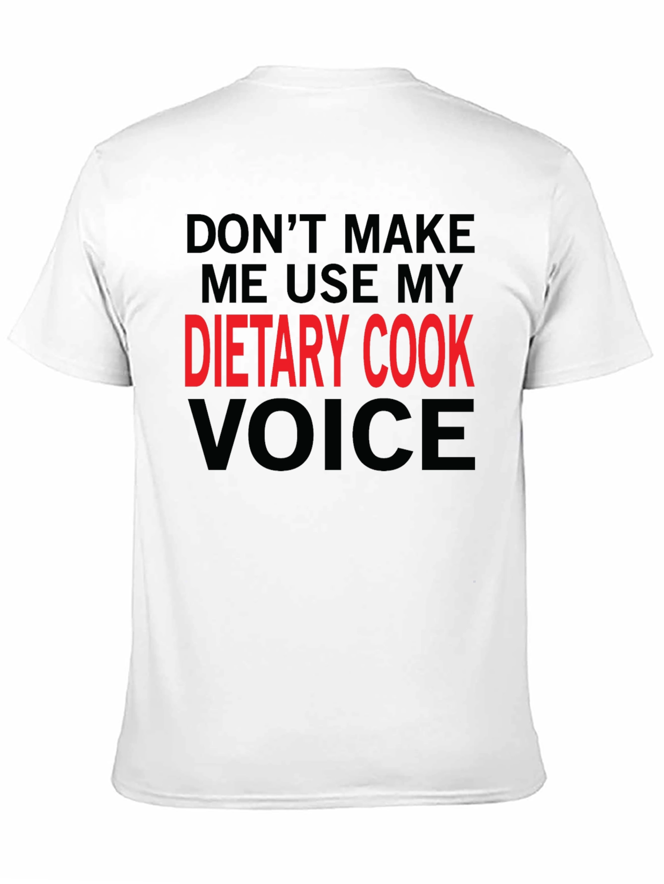 Dietary Cook Voice T-Shirt Funny Cook Gift Tee
