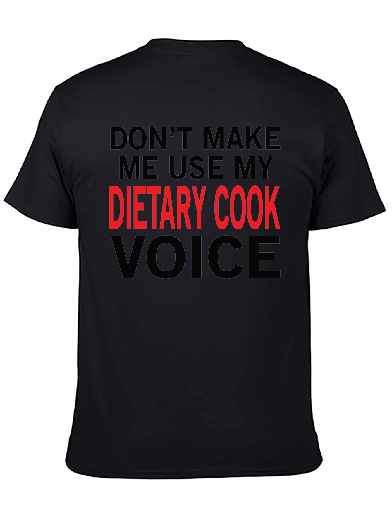Dietary Cook Voice T-Shirt Funny Cook Gift Tee