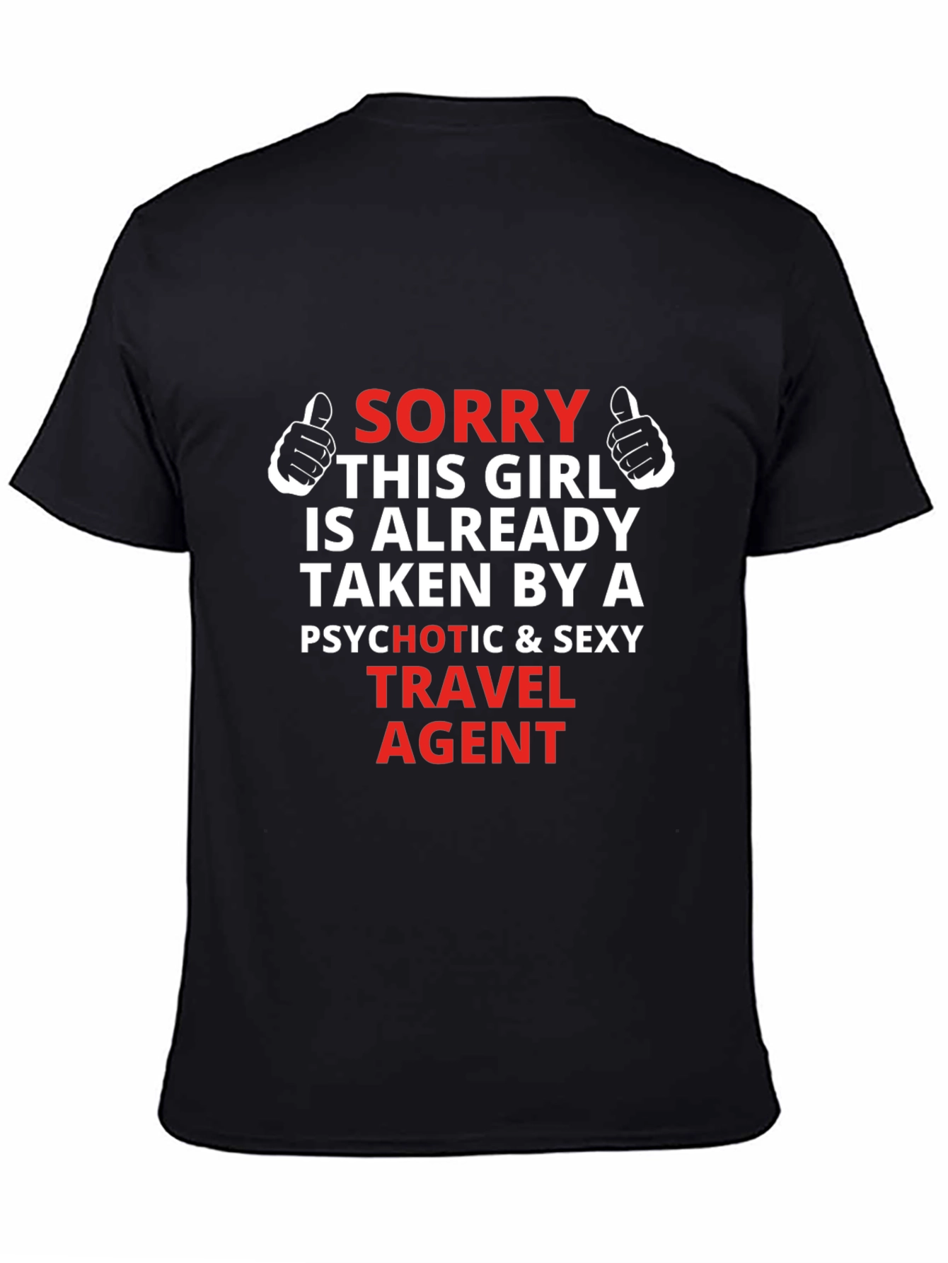 Travel Agent Graphic T-Shirt - Sorry Girl Taken