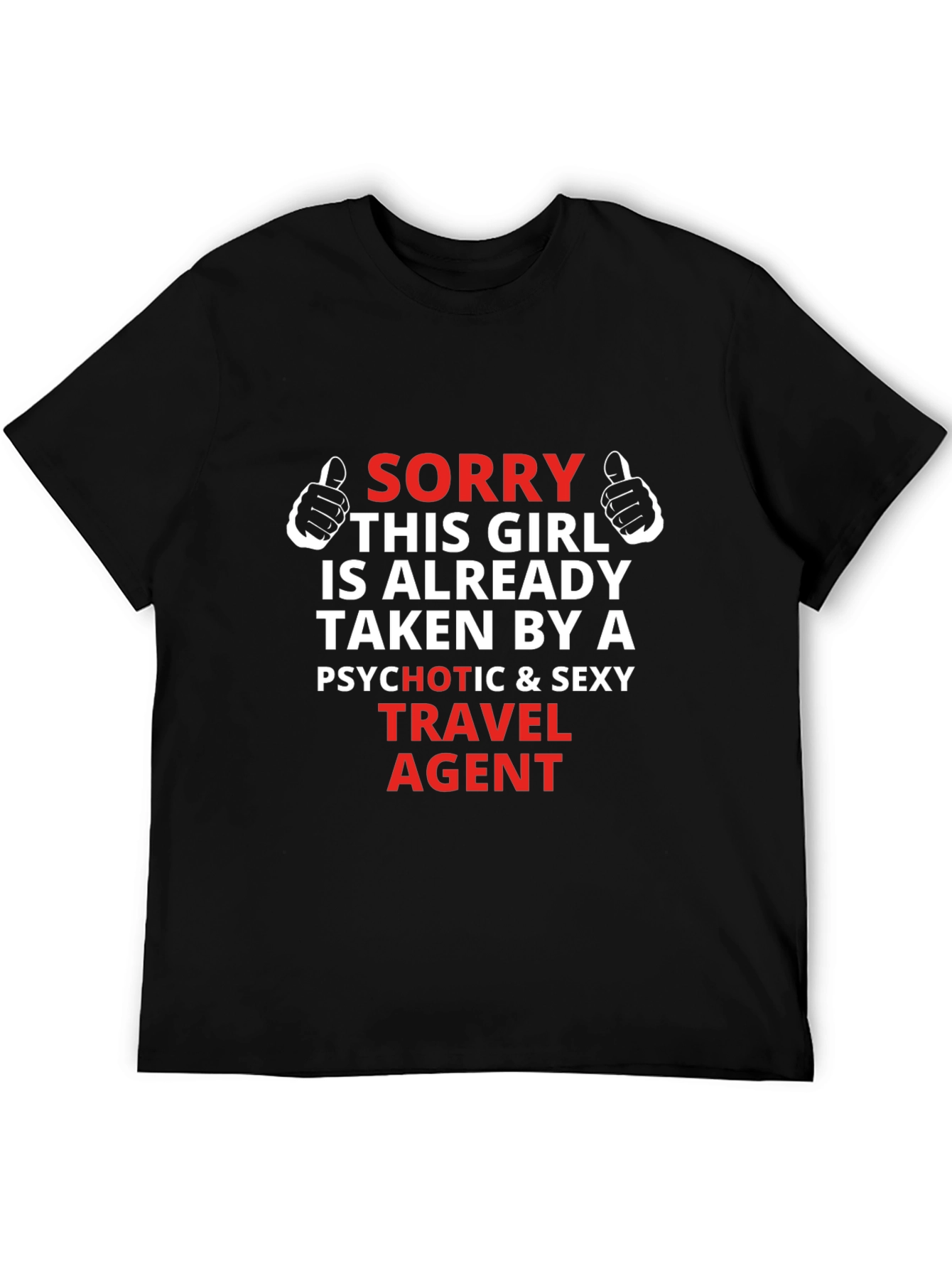 Travel Agent Graphic T-Shirt - Sorry Girl Taken