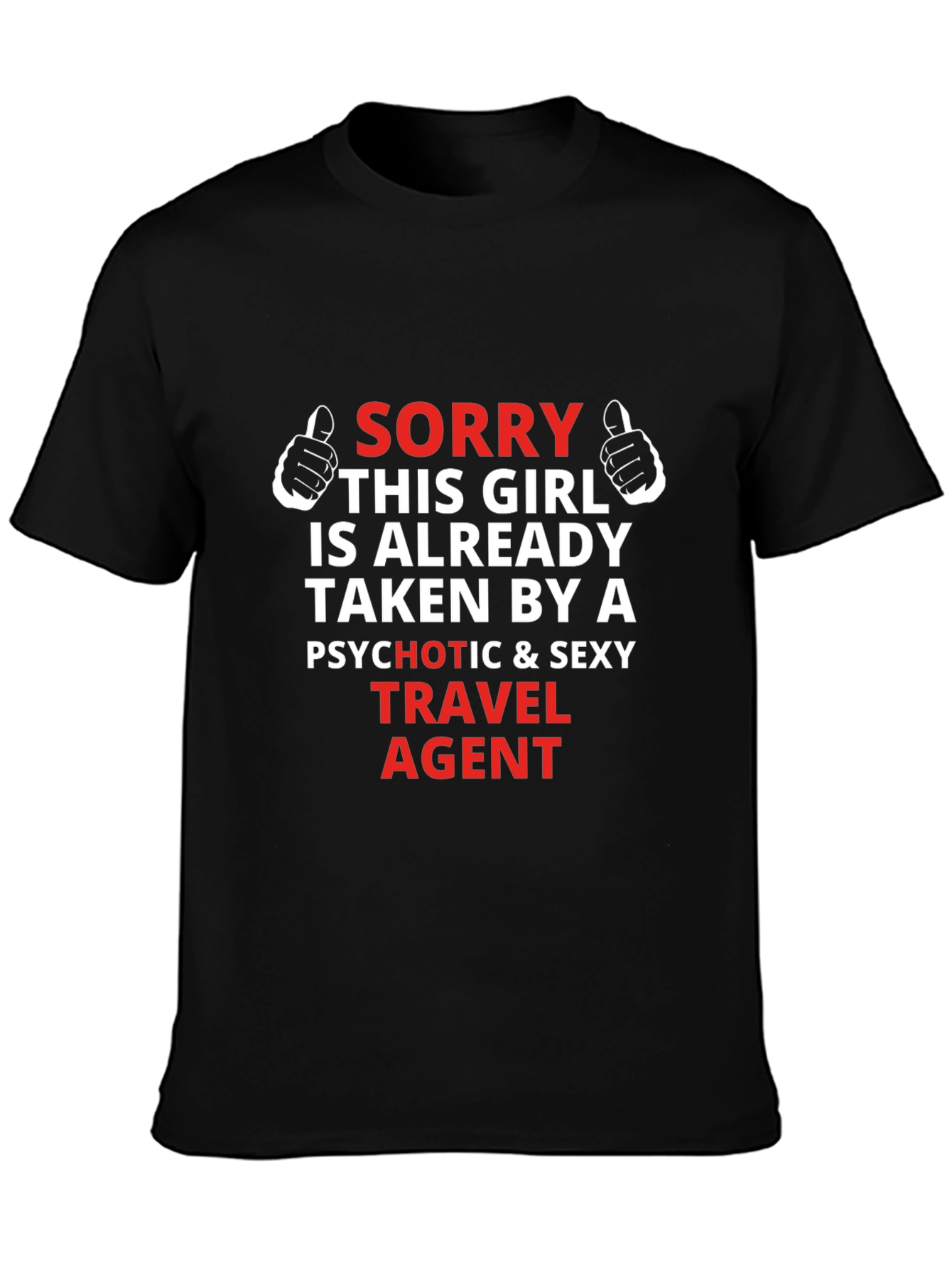 Travel Agent Graphic T-Shirt - Sorry Girl Taken