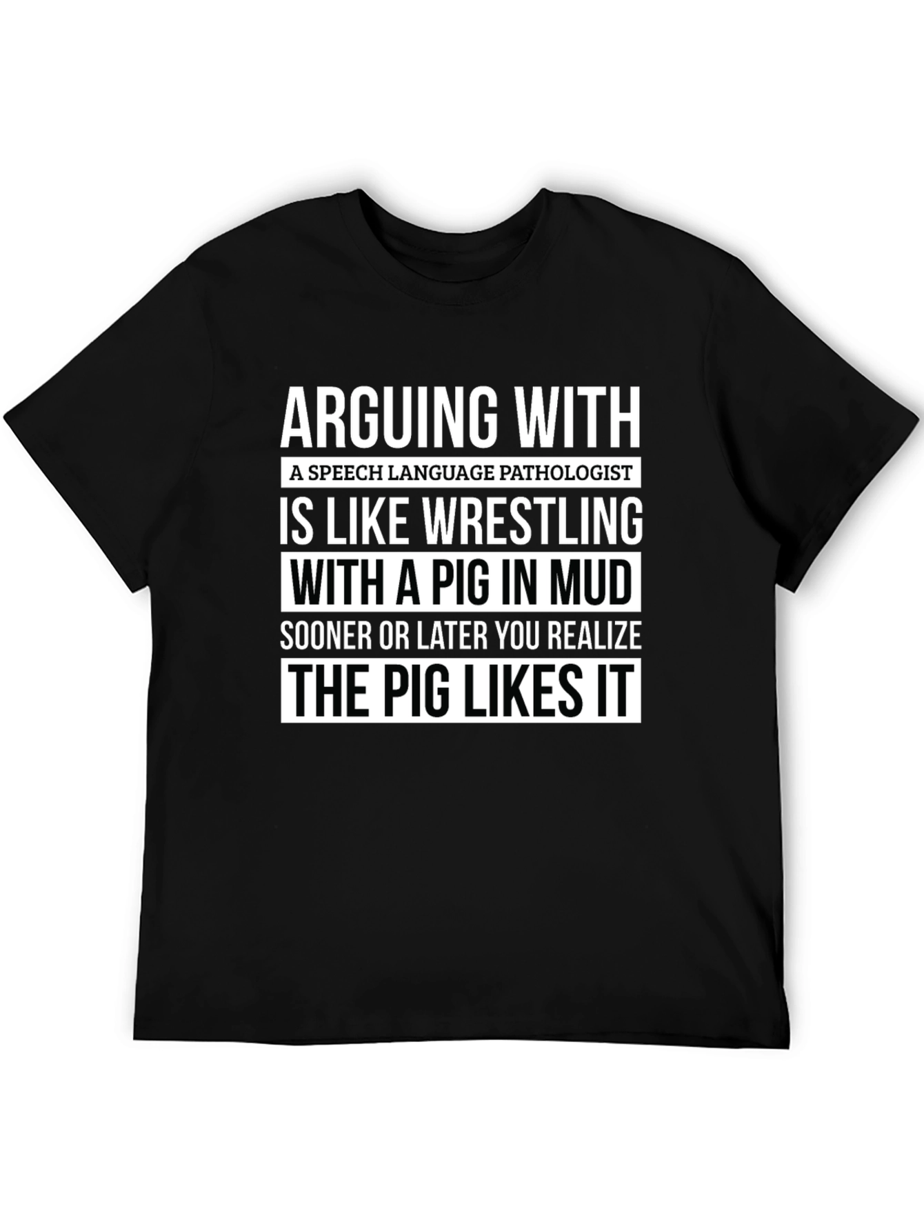 Arguing with a Speech Language Pathologist T-Shirt