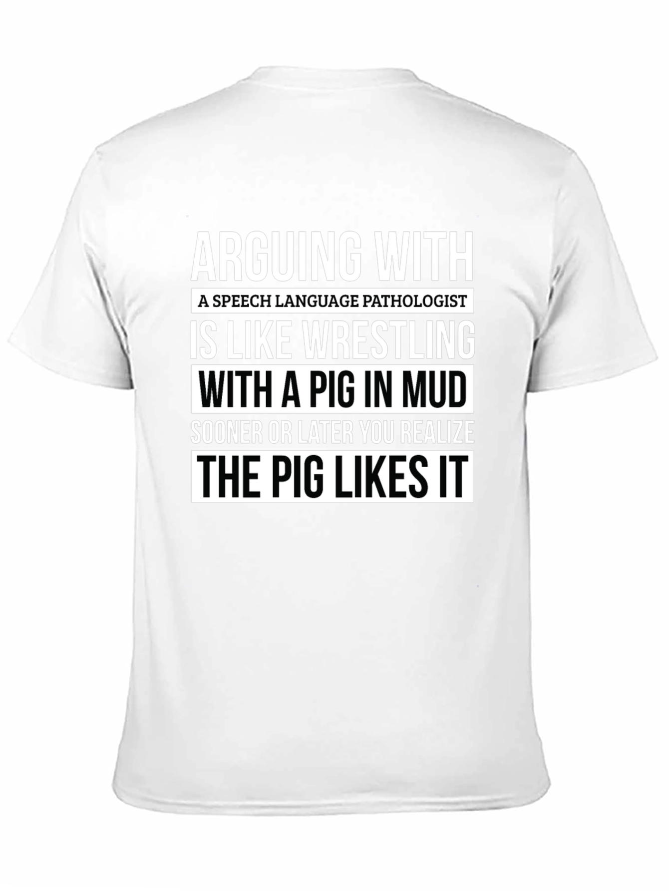 Arguing with a Speech Language Pathologist T-Shirt