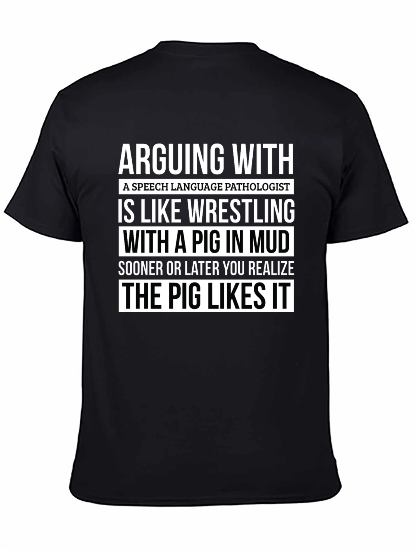 Arguing with a Speech Language Pathologist T-Shirt