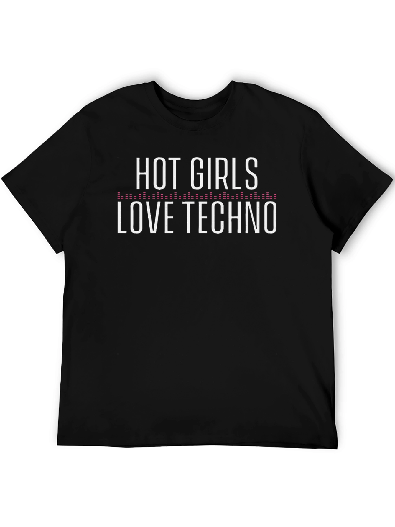 Hot Girls Love Techno Graphic T-Shirt