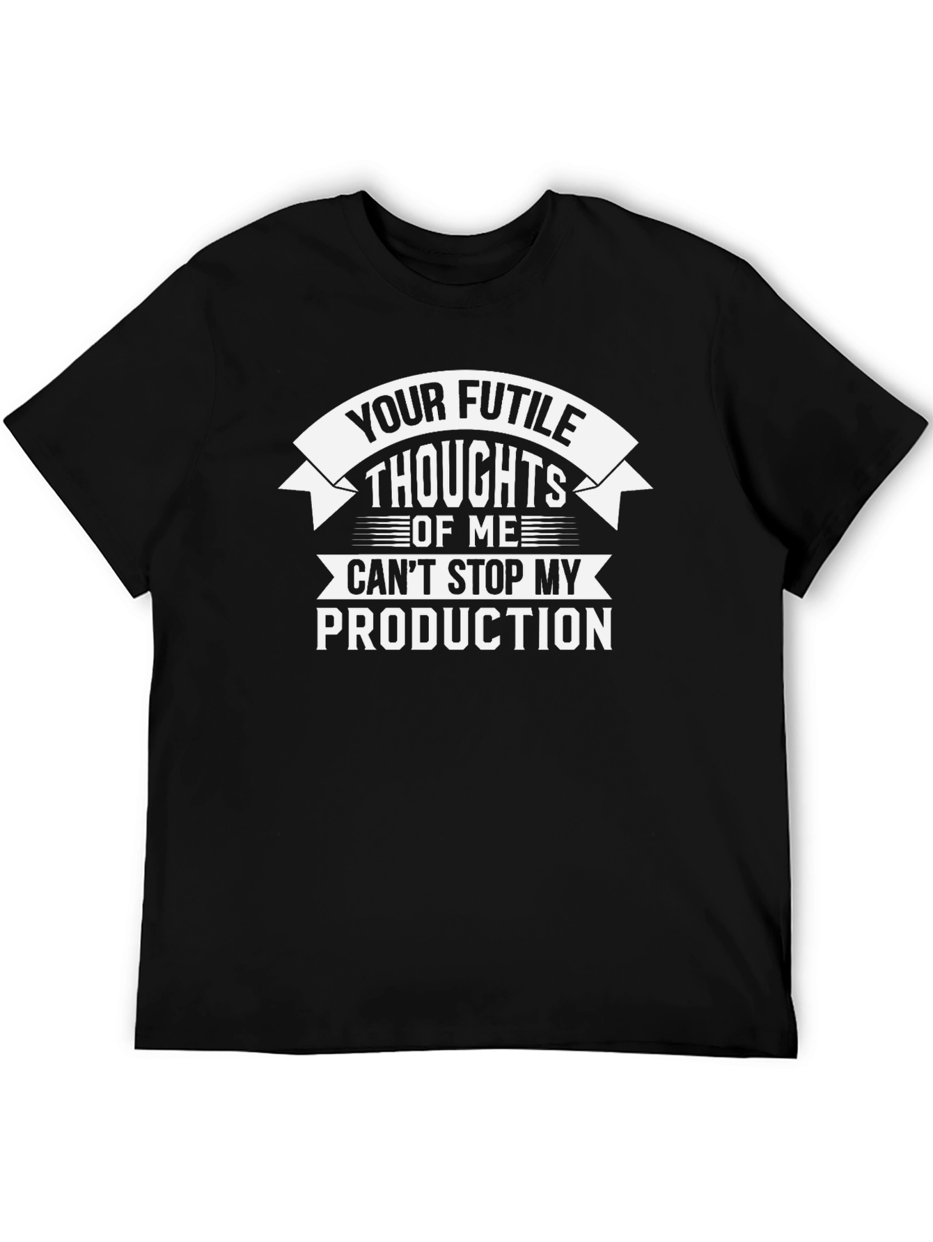 Your Futile Thoughts T-Shirt