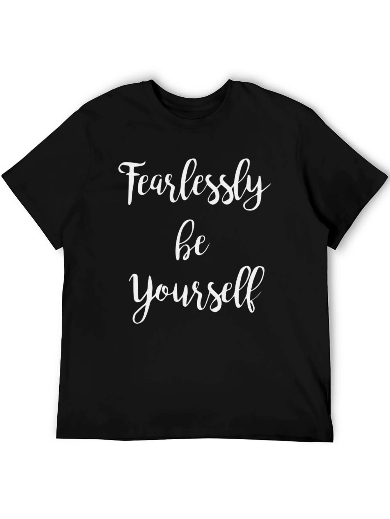 Fearlessly Be Yourself Graphic T-Shirt