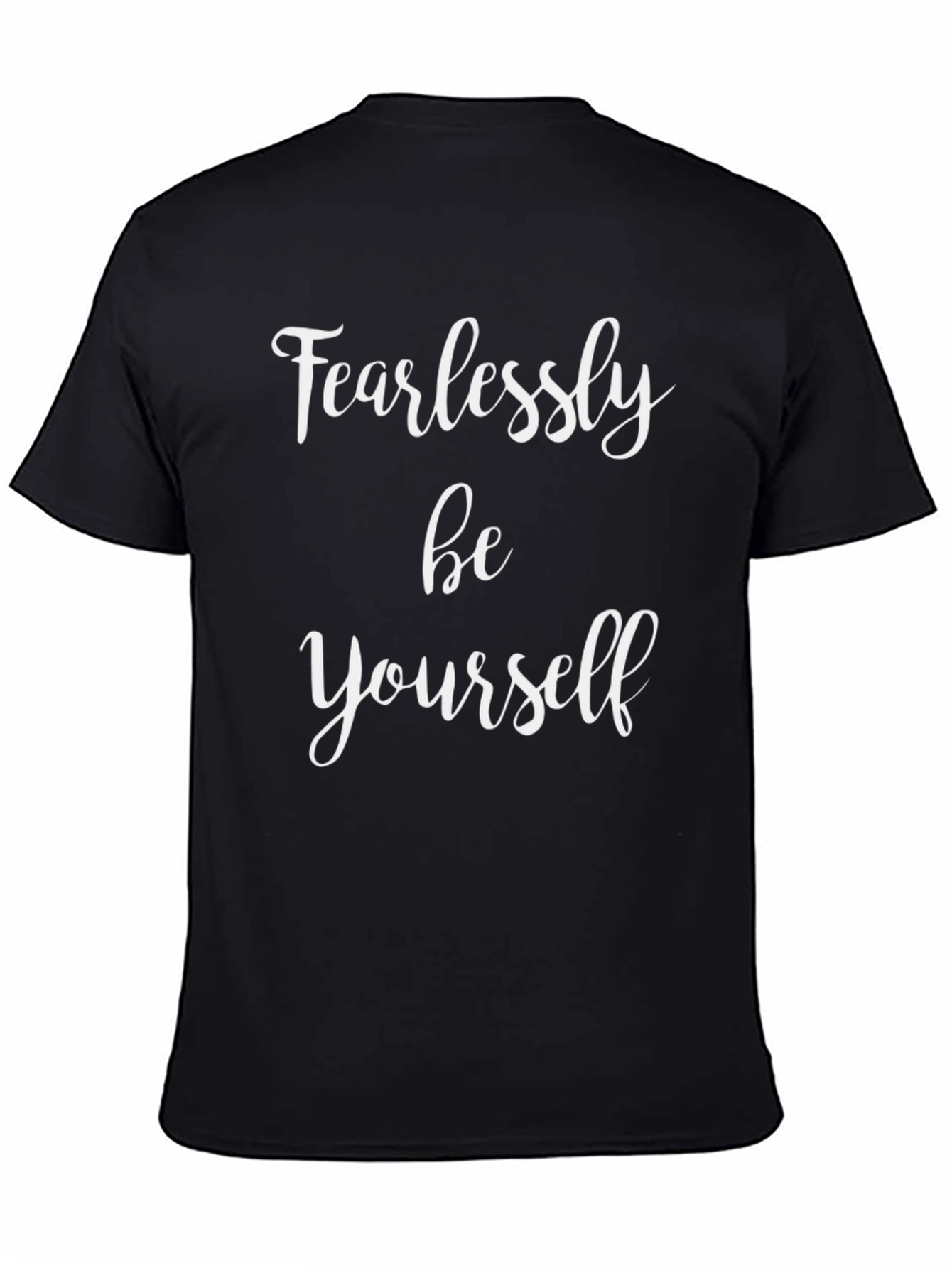 Fearlessly Be Yourself Graphic T-Shirt