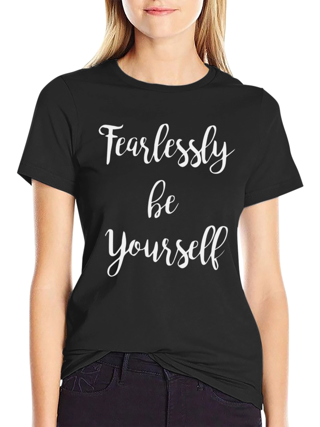 Fearlessly Be Yourself Graphic T-Shirt