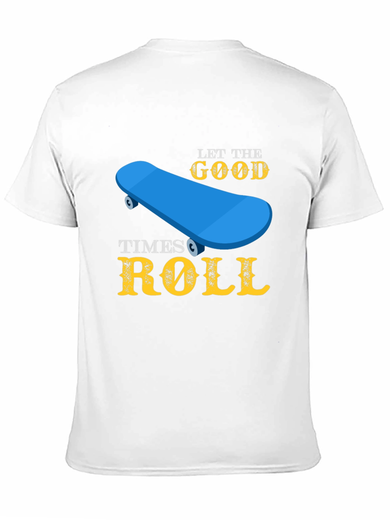 Skateboard T-Shirt - Let the Good Times Roll