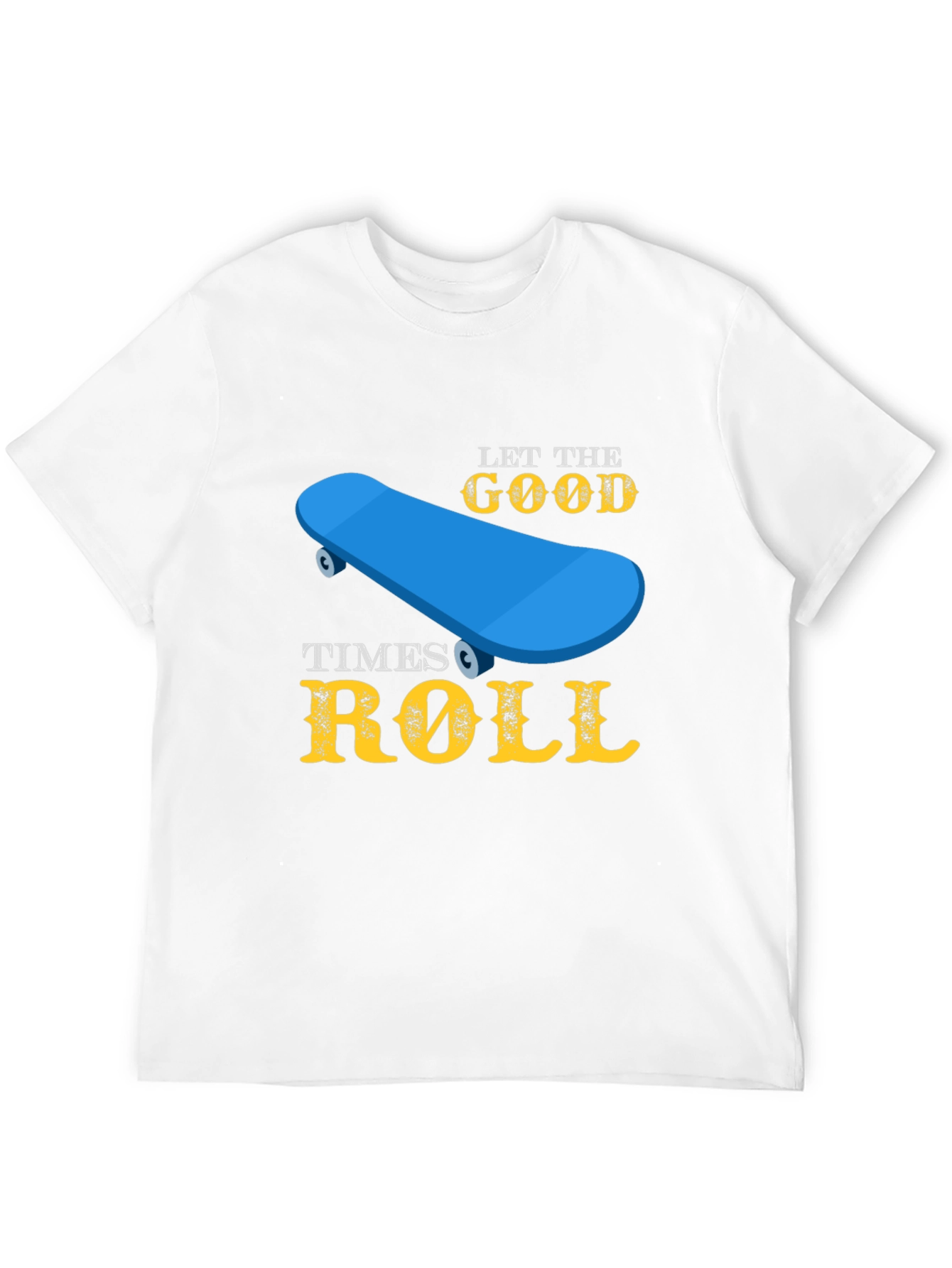 Skateboard T-Shirt - Let the Good Times Roll