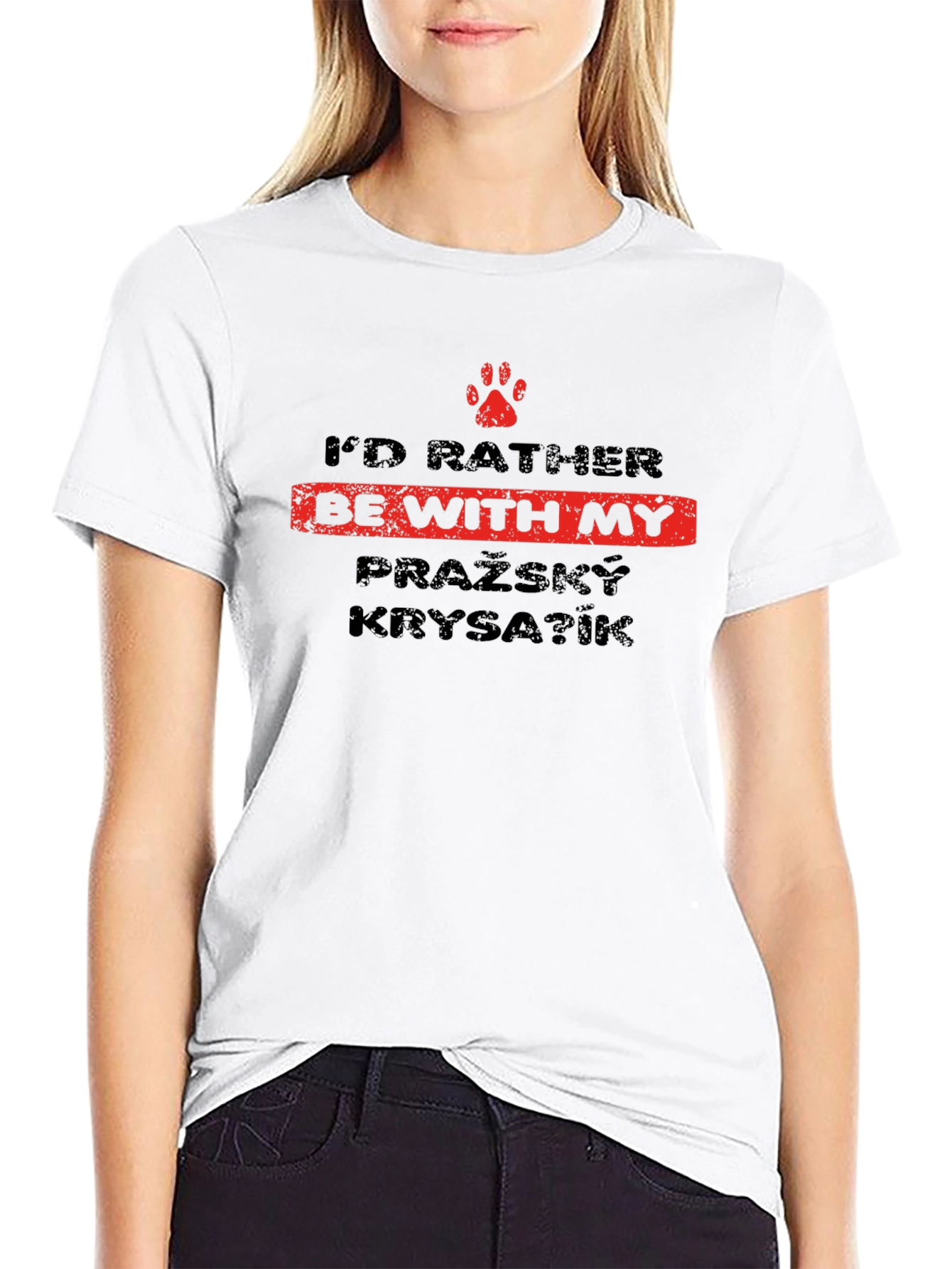 Id Rather Be With My Pražský Krysařík T-Shirt