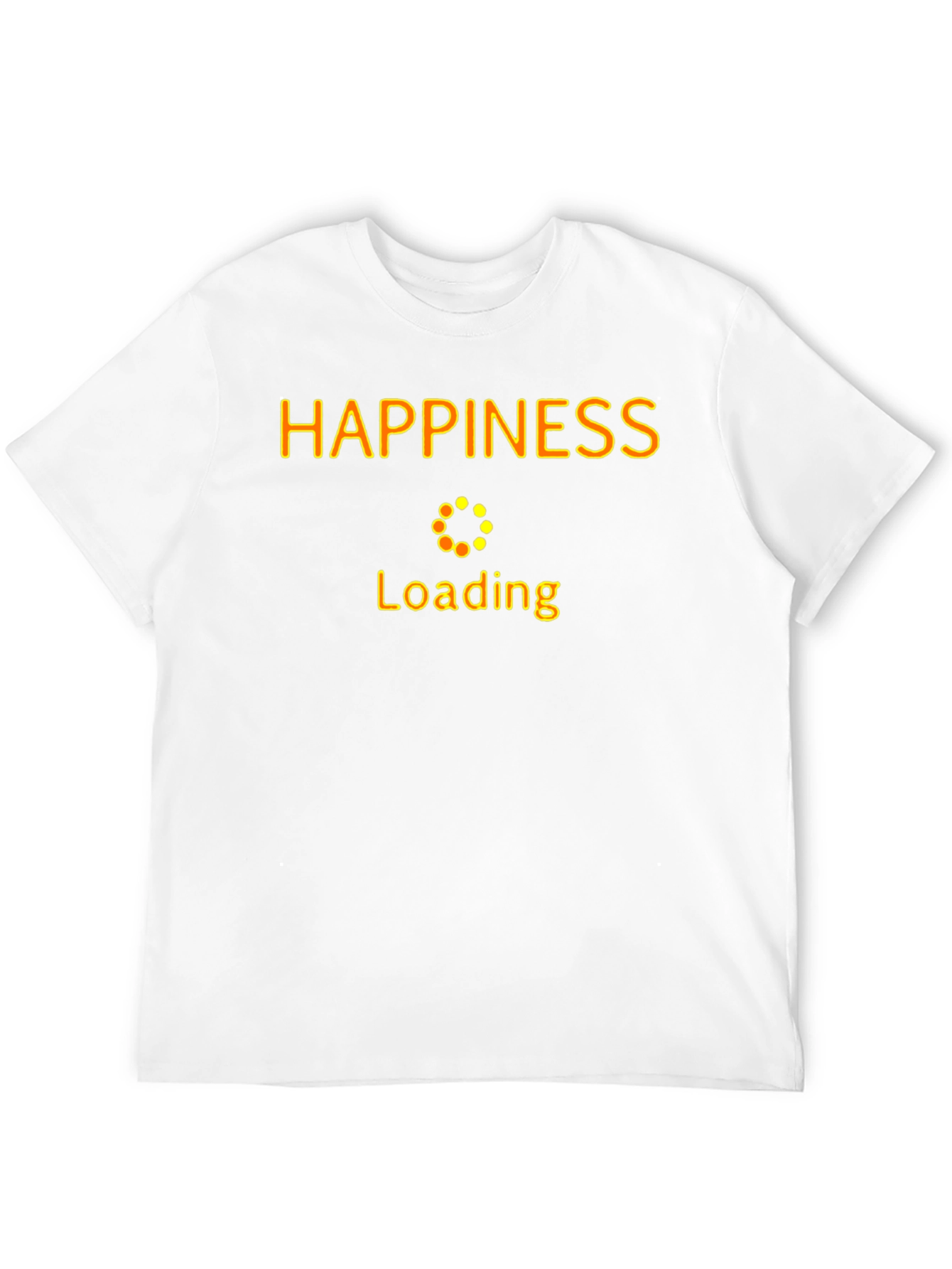 Happiness Loading T-Shirt - Fun Graphic Tee