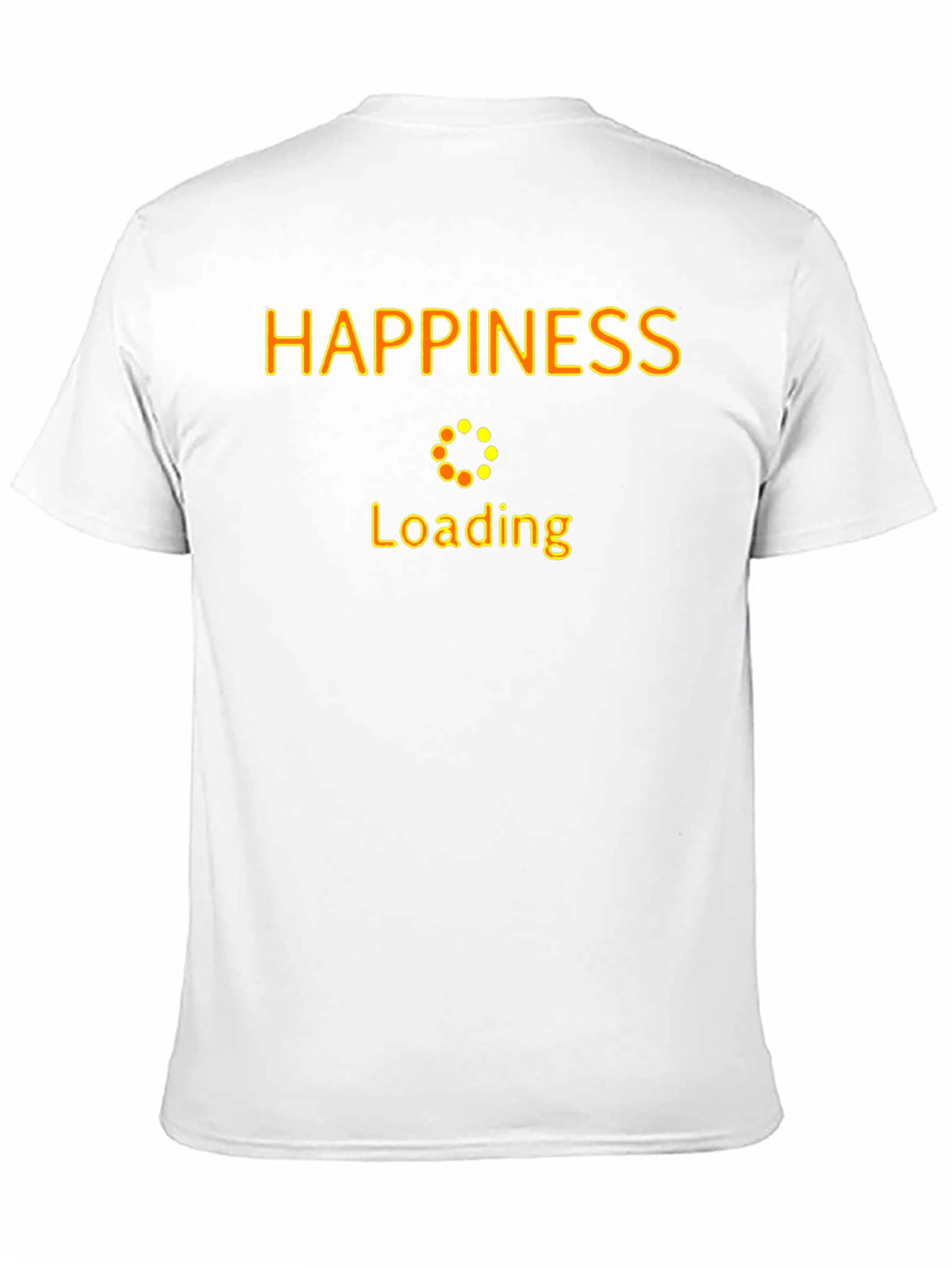 Happiness Loading T-Shirt - Fun Graphic Tee
