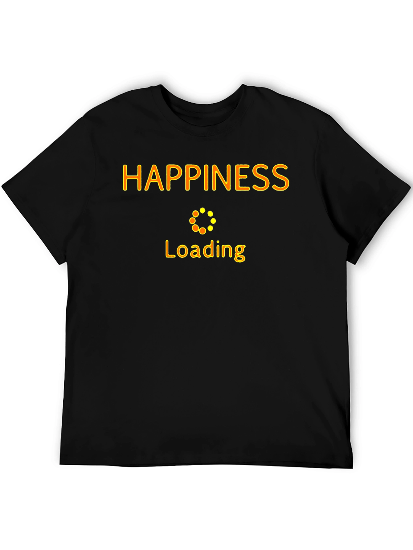 Happiness Loading T-Shirt - Fun Graphic Tee