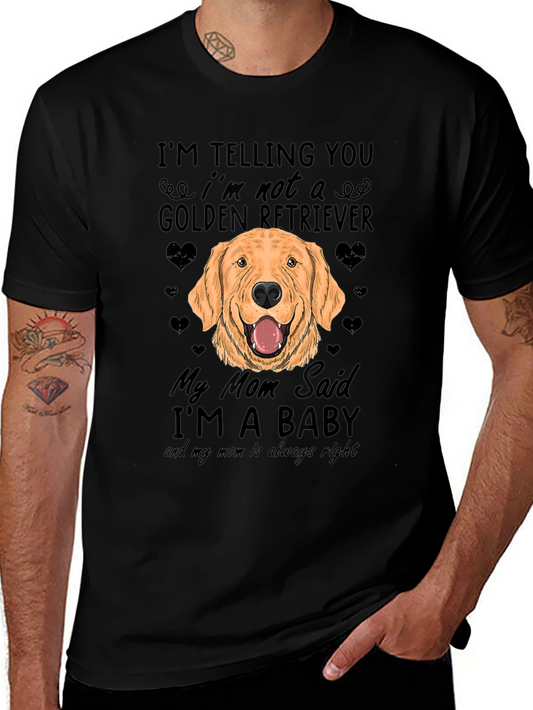 Funny Golden Retriever Dog T-Shirt - Mom Said Im a Baby!