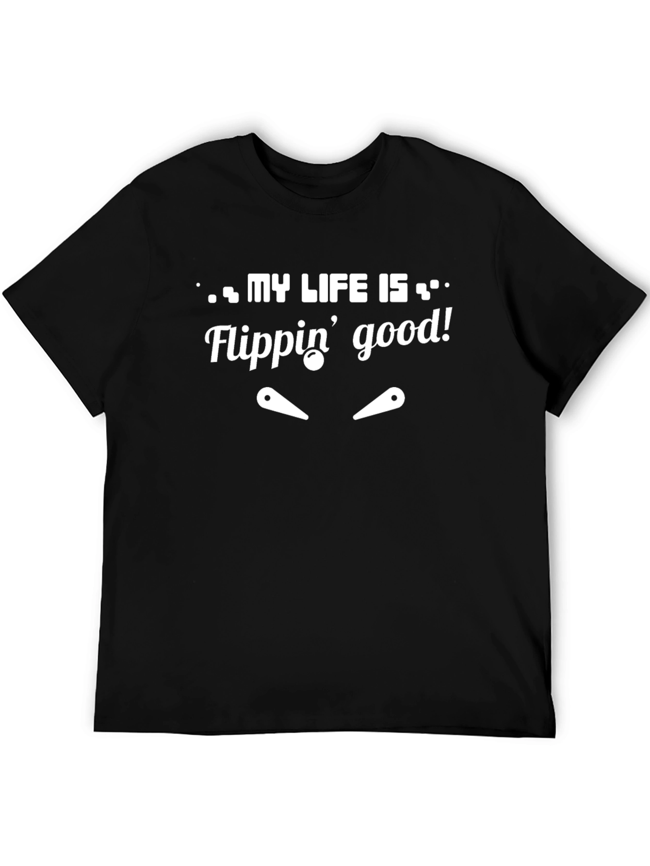 My Life Is Flippin Good Black T-Shirt