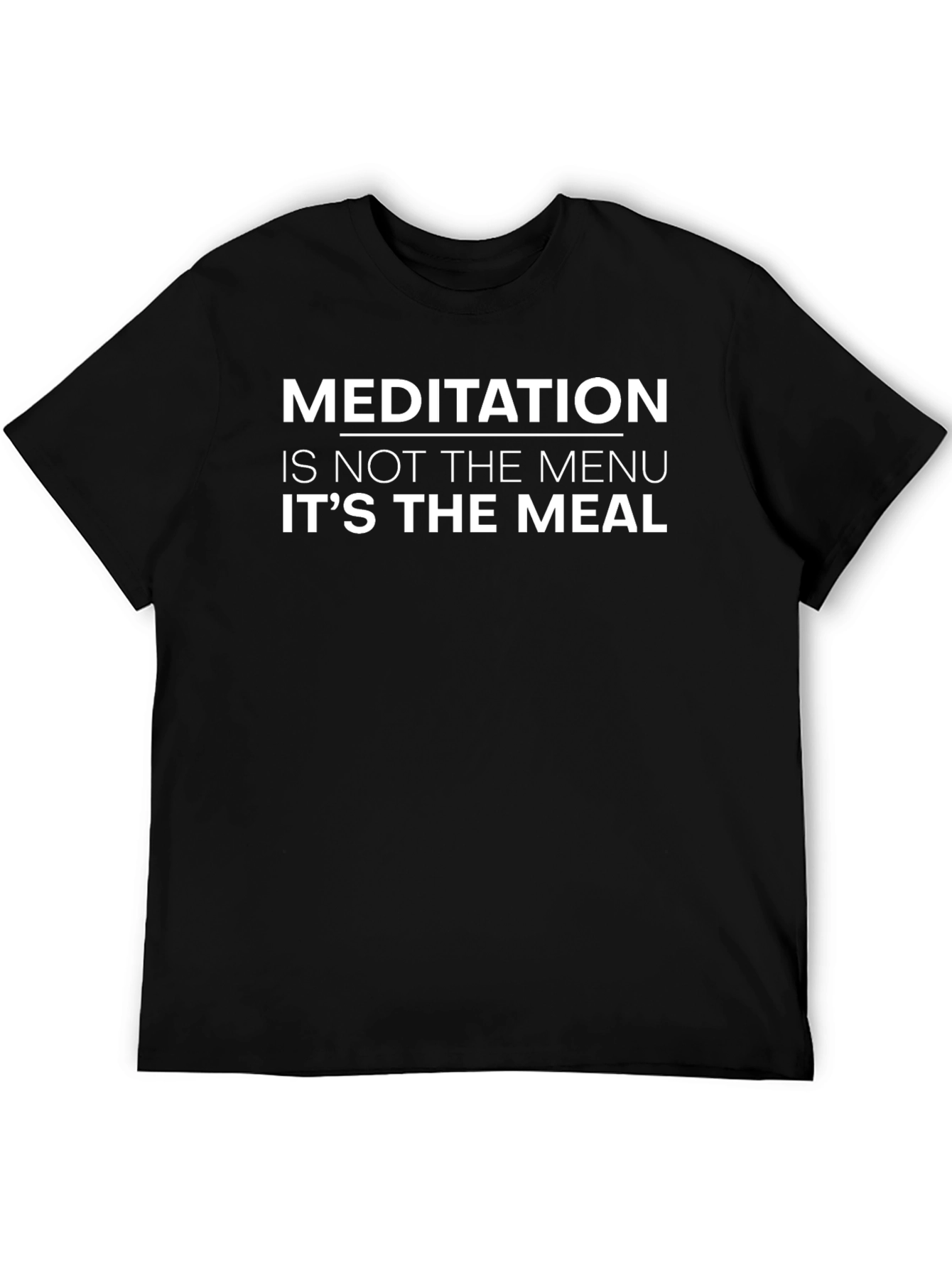 Meditation is the Meal Graphic T-Shirt