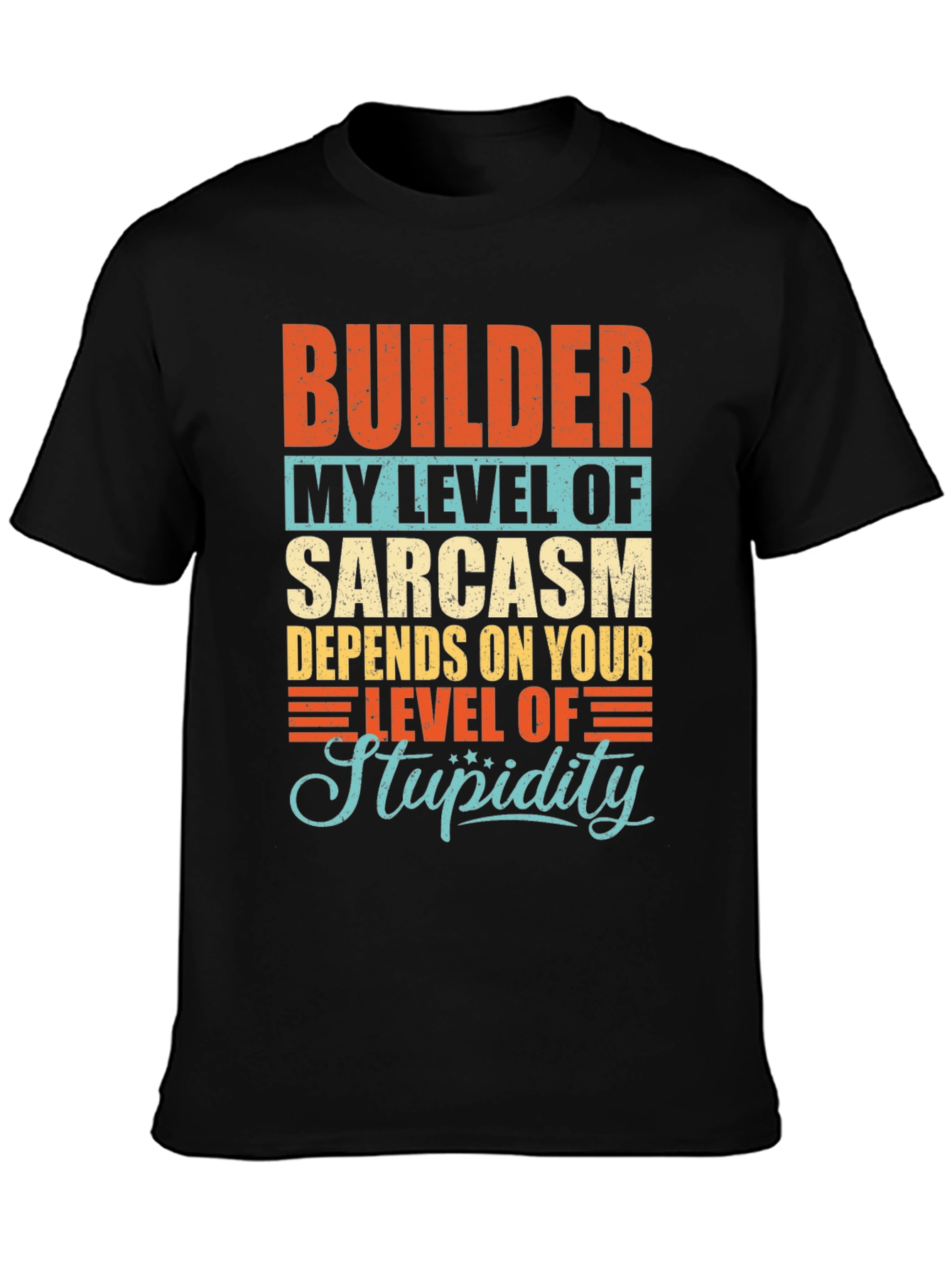 Builder Sarcasm Level Graphic T-Shirt